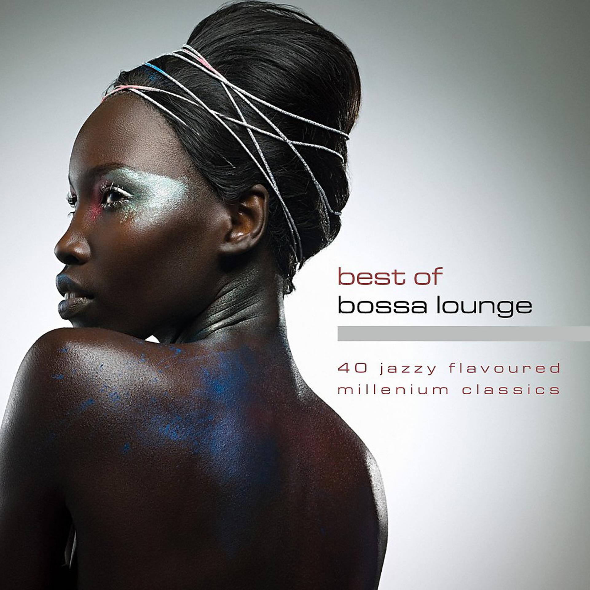 Постер альбома Best of Bossa Lounge (Millenium Edition)