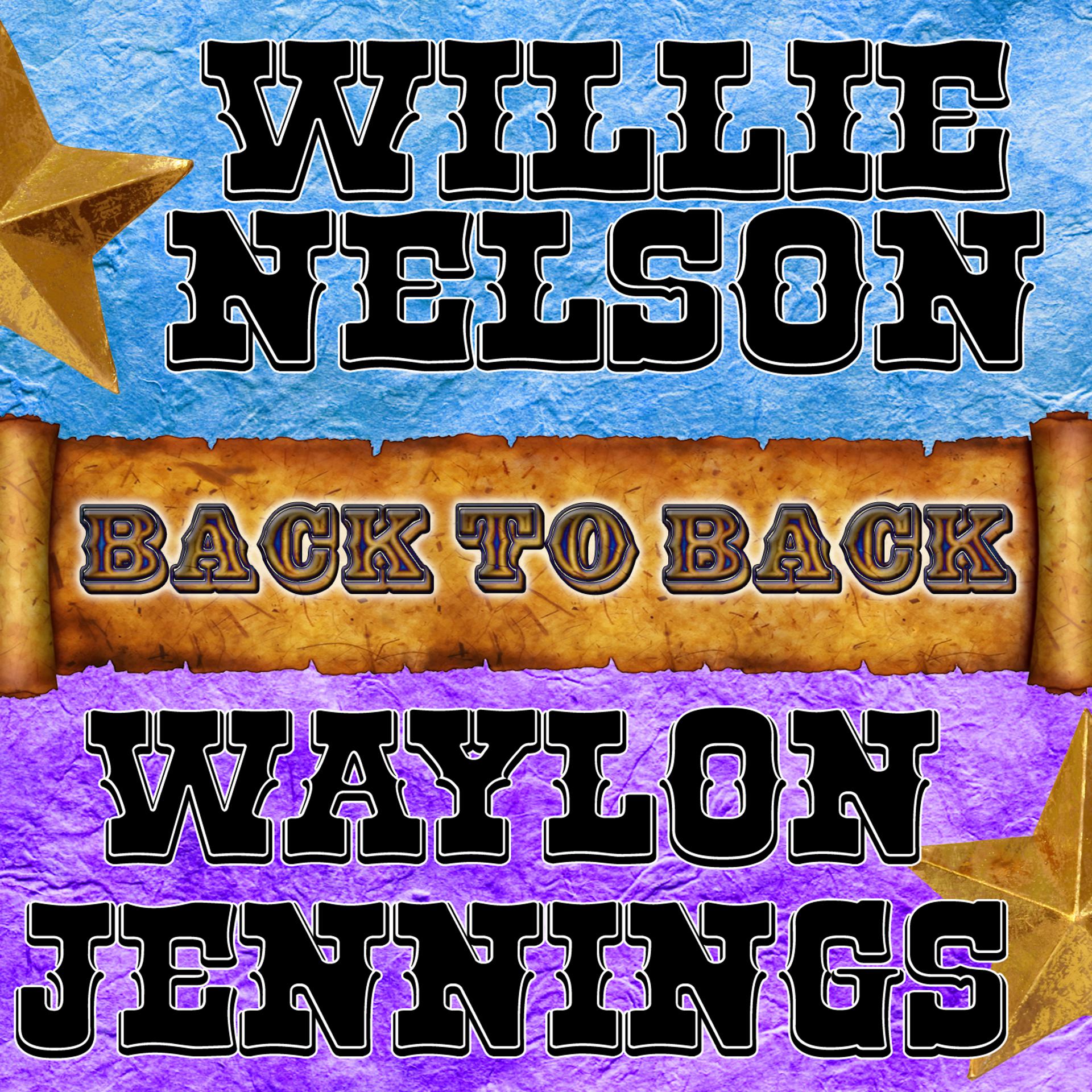 Постер альбома Back To Back: Willie Nelson & Waylon Jennings
