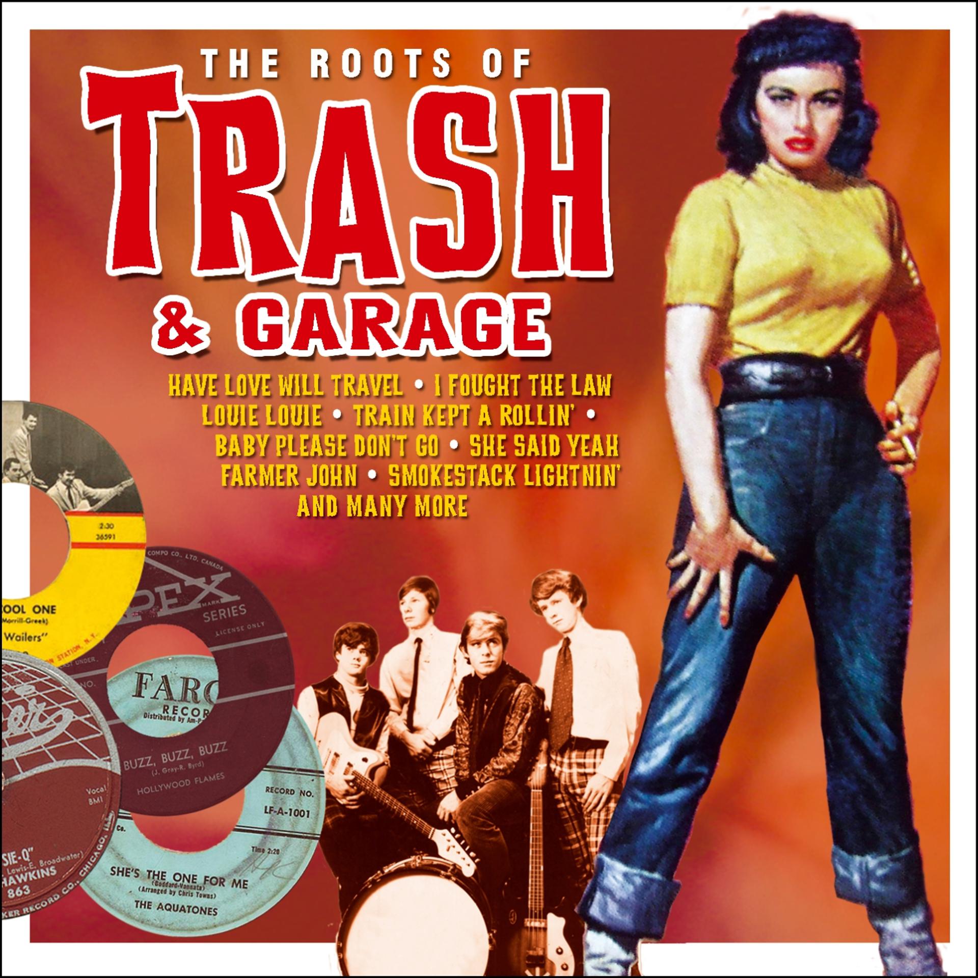 Постер альбома The Roots Of Trash & Garage