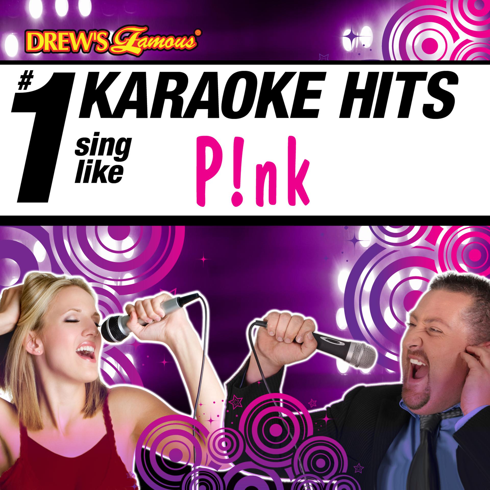 Постер альбома Drew's Famous # 1 Karaoke Hits: Sing like Pink