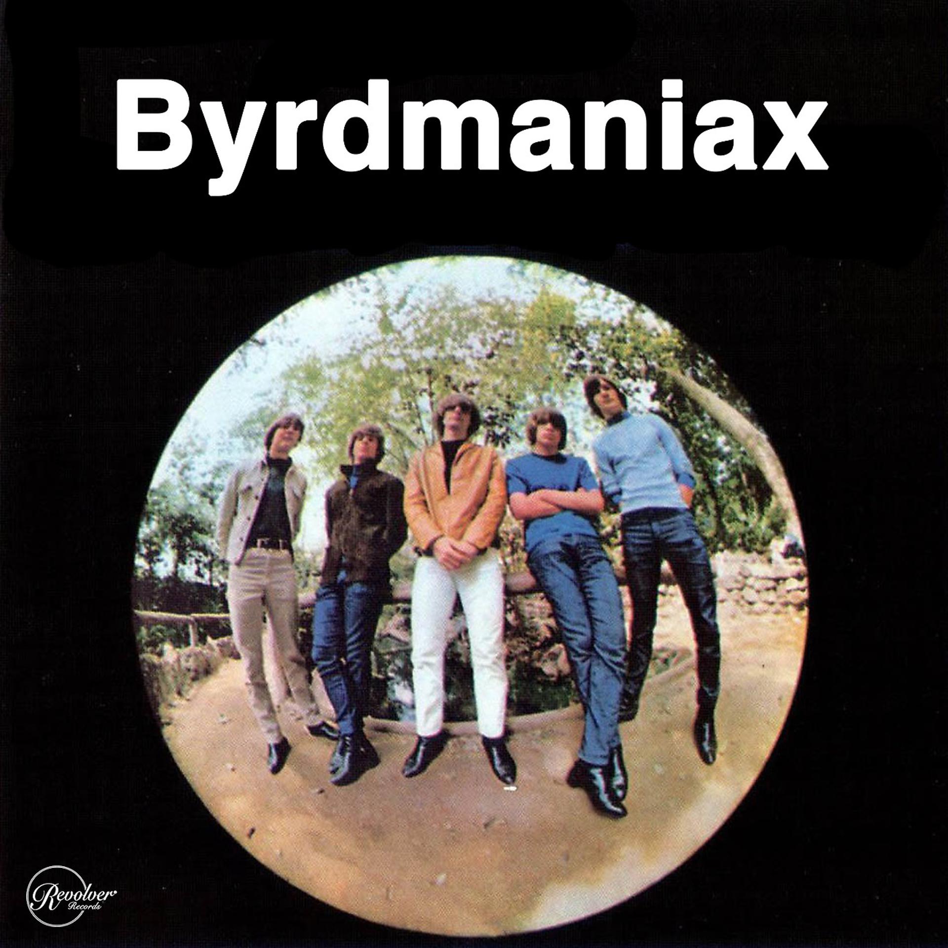 Постер альбома Byrdmaniax