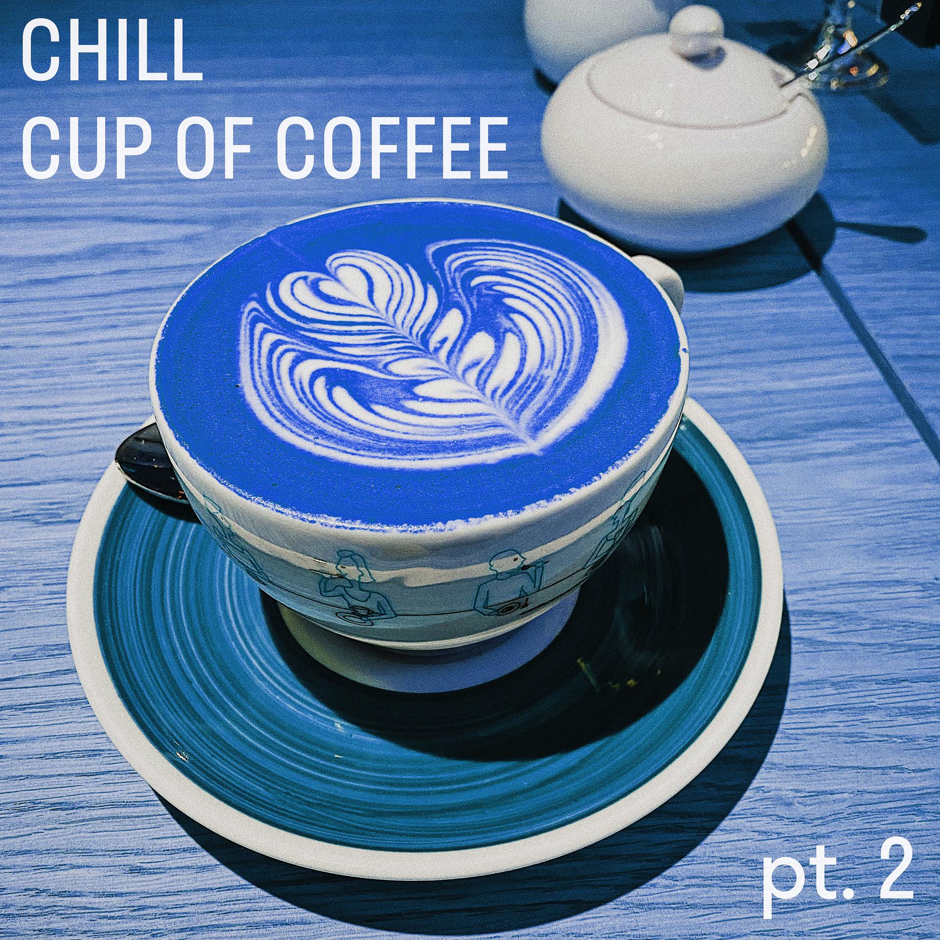 Постер альбома Chill Cup of Coffee, Pt.2