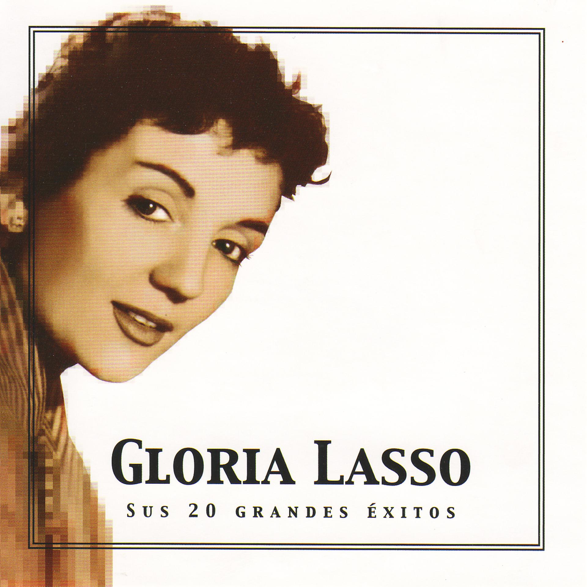 Постер альбома Gloria Lasso Sus 20 Grandes Éxitos (The Best Of Gloria Lasso)