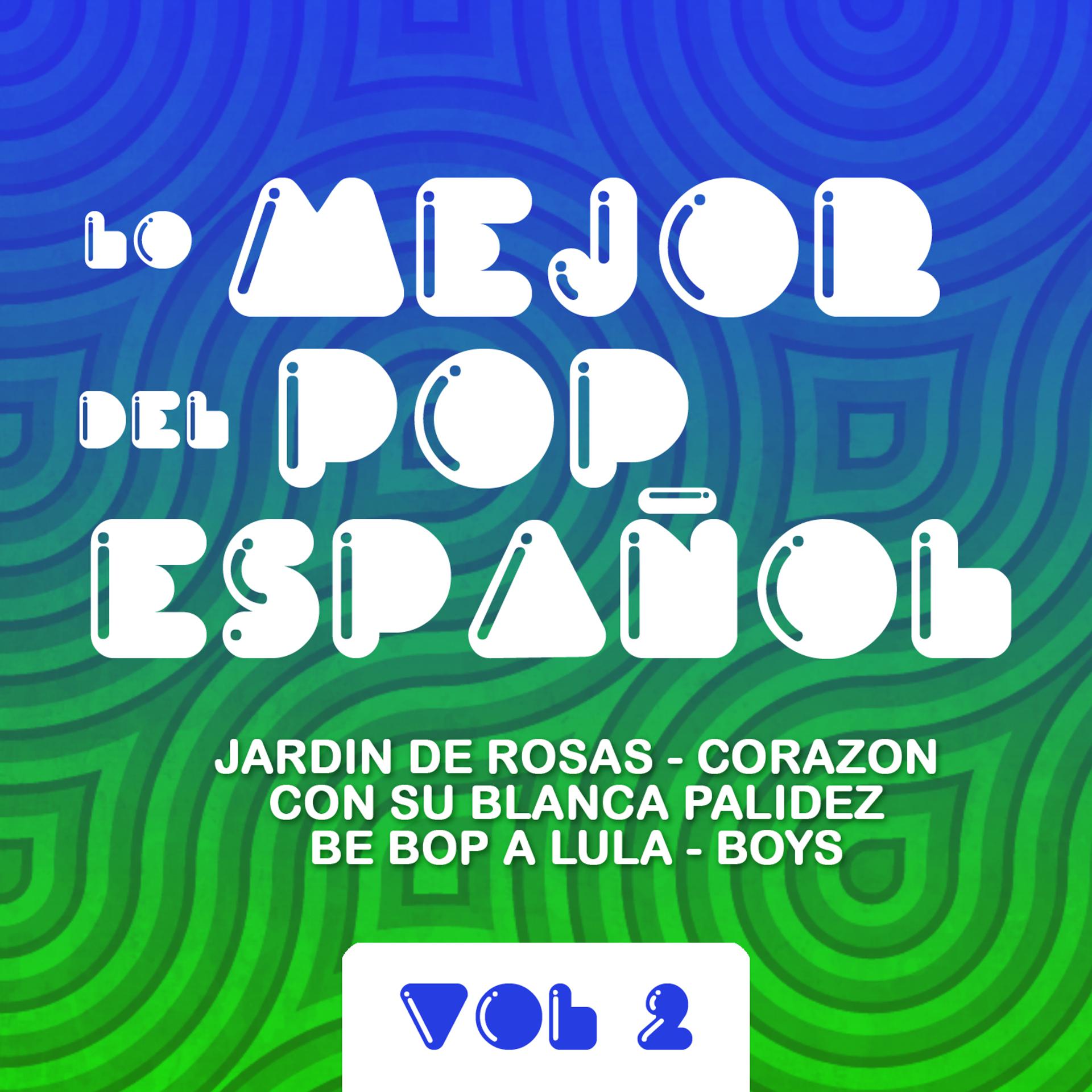 Постер альбома Lo Mejor Del Pop Español  Vol 2