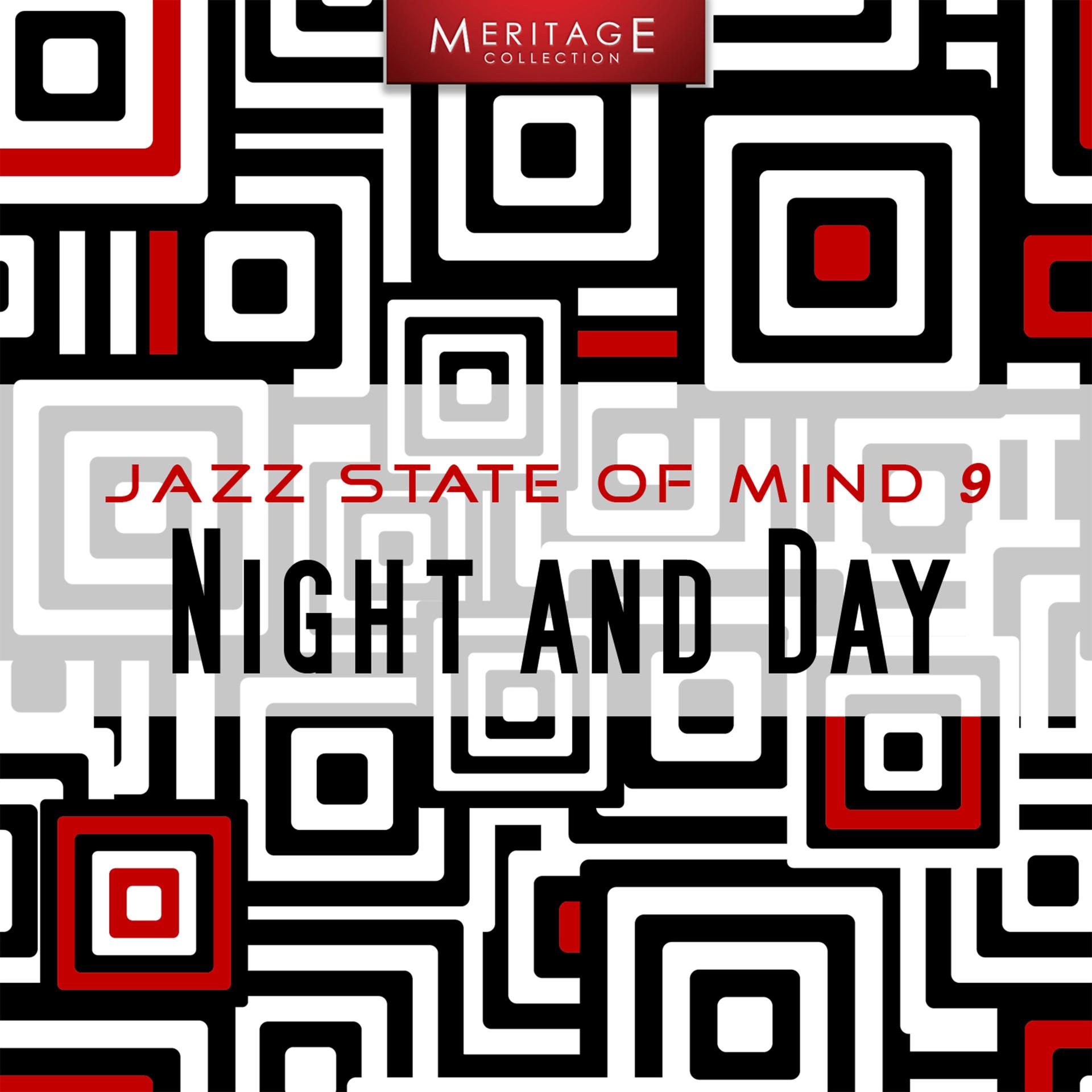 Постер альбома Meritage Jazz: Night and Day, Vol. 9