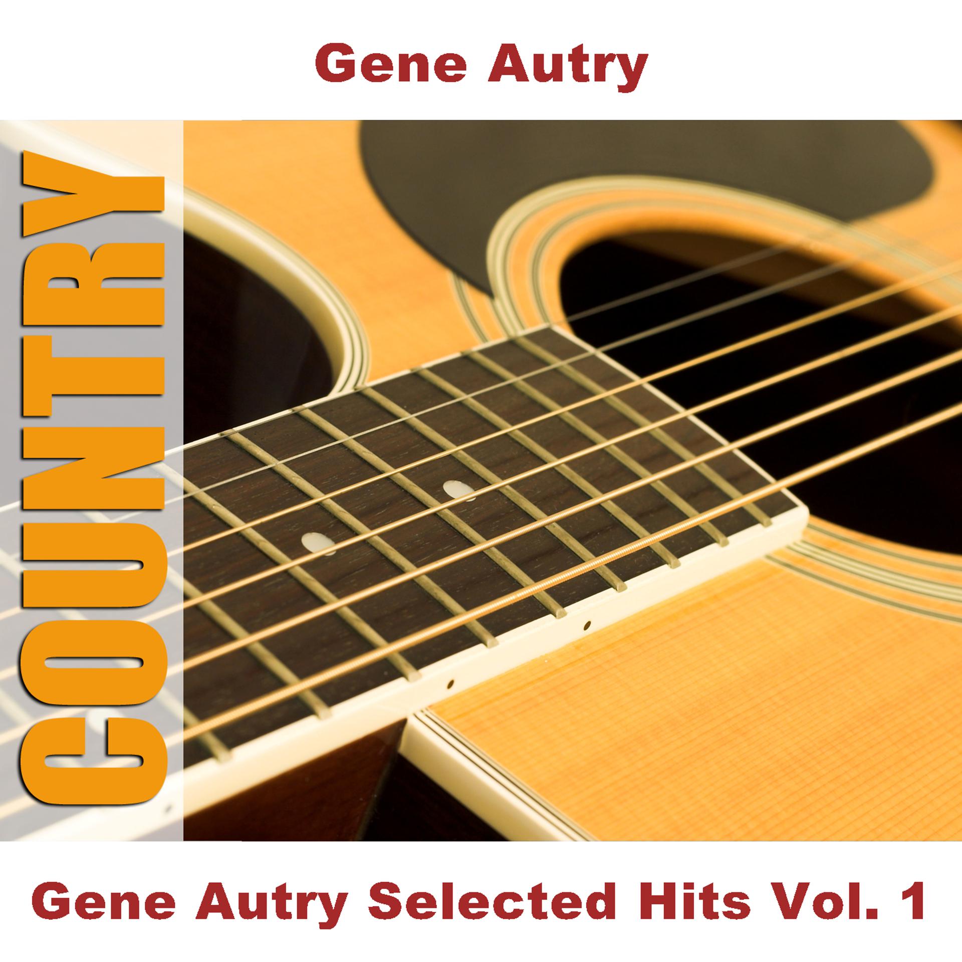 Постер альбома Gene Autry Selected Hits Vol. 1