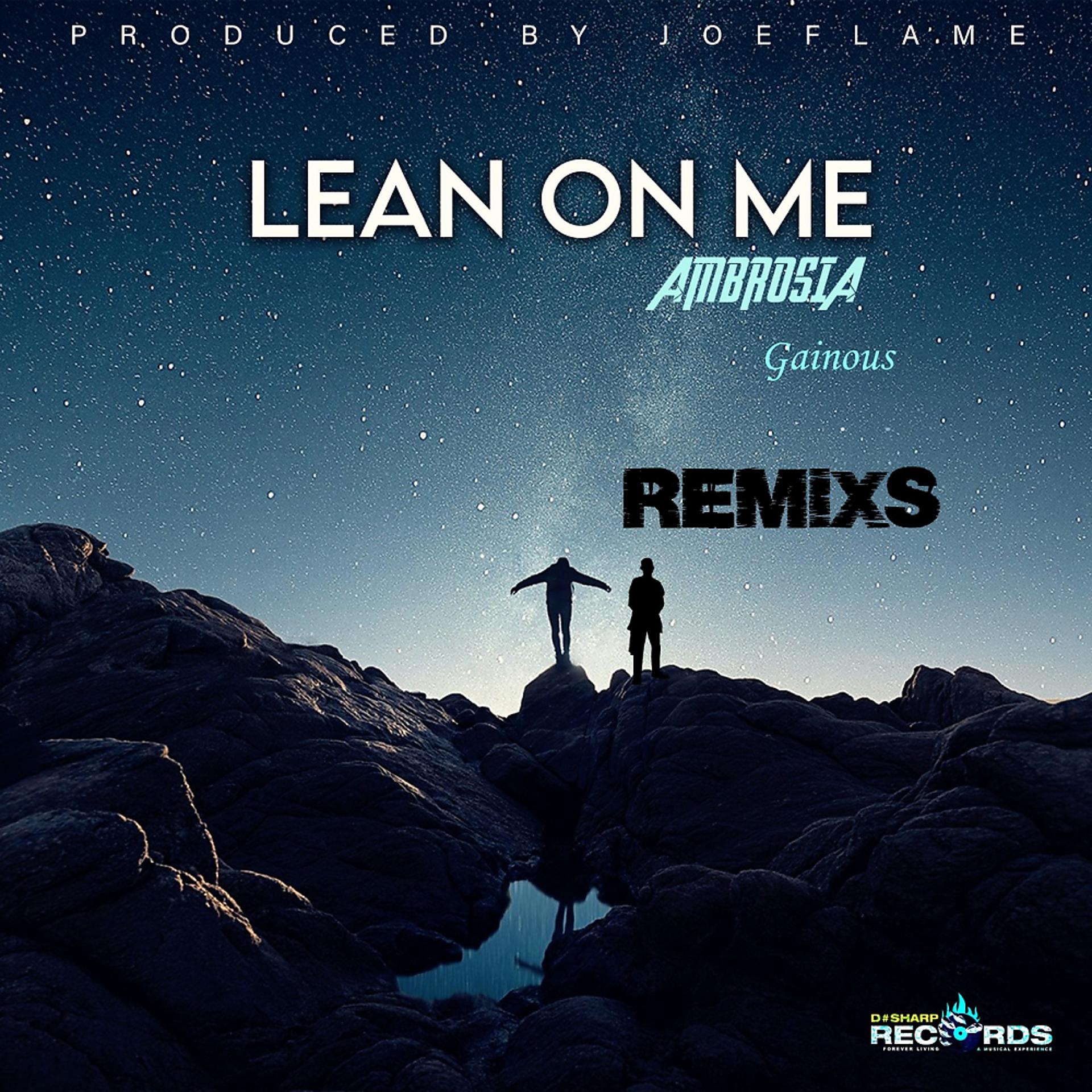 Постер к треку Ambrosia - Lean On Me Remix (D#Sharp Mix Remix  Two)