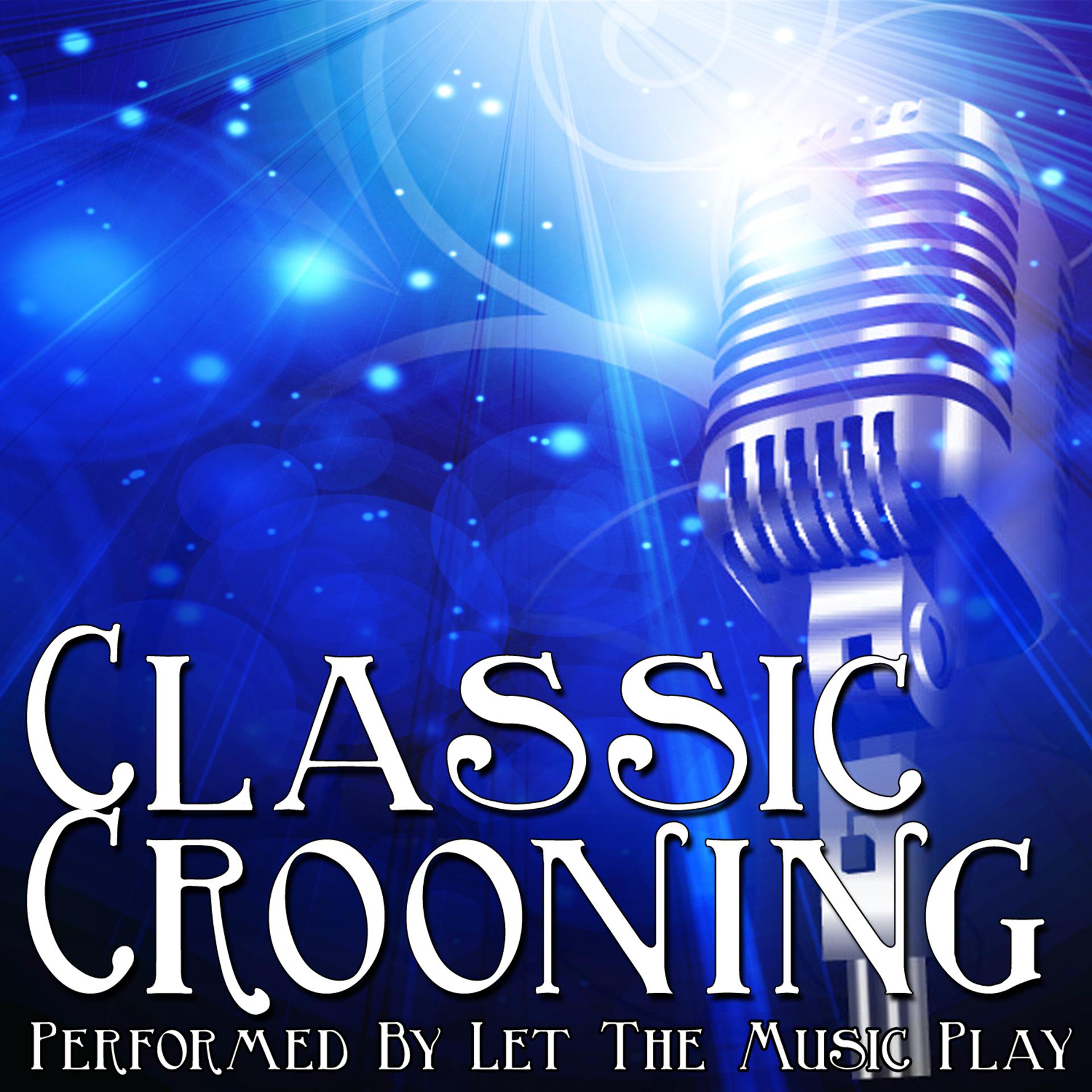 Постер альбома Classic Crooning