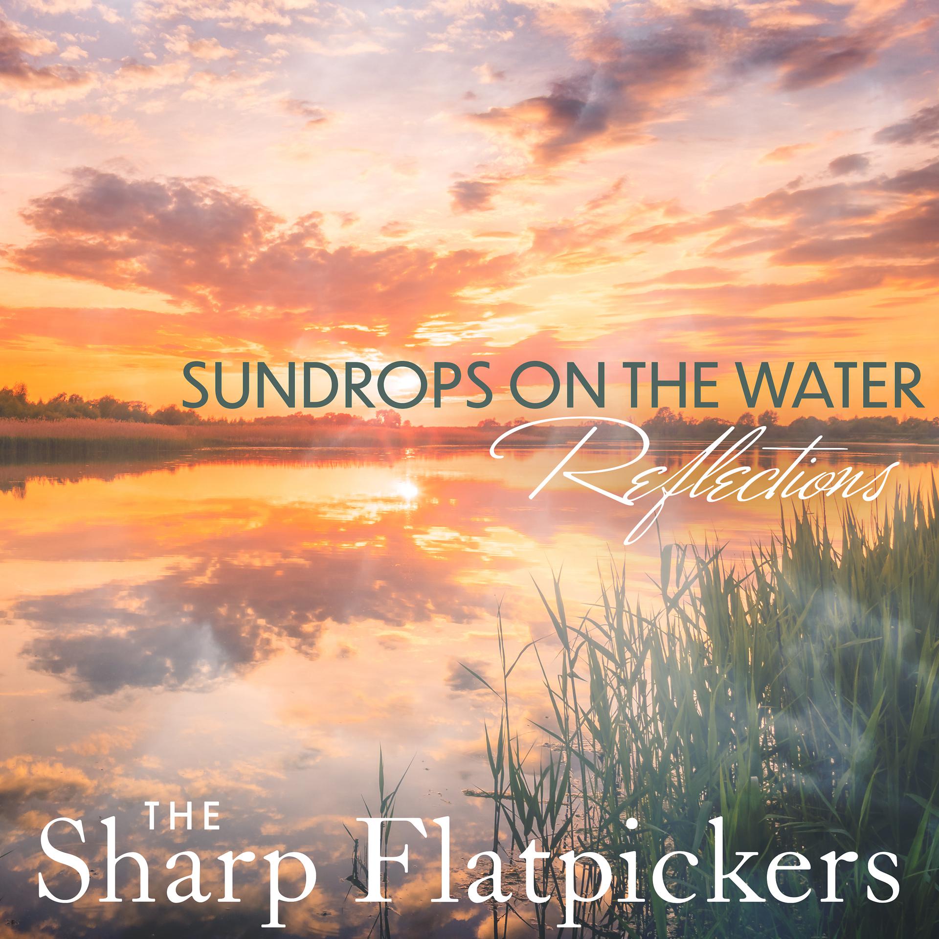 Постер альбома Sundrops On The Water - Reflections