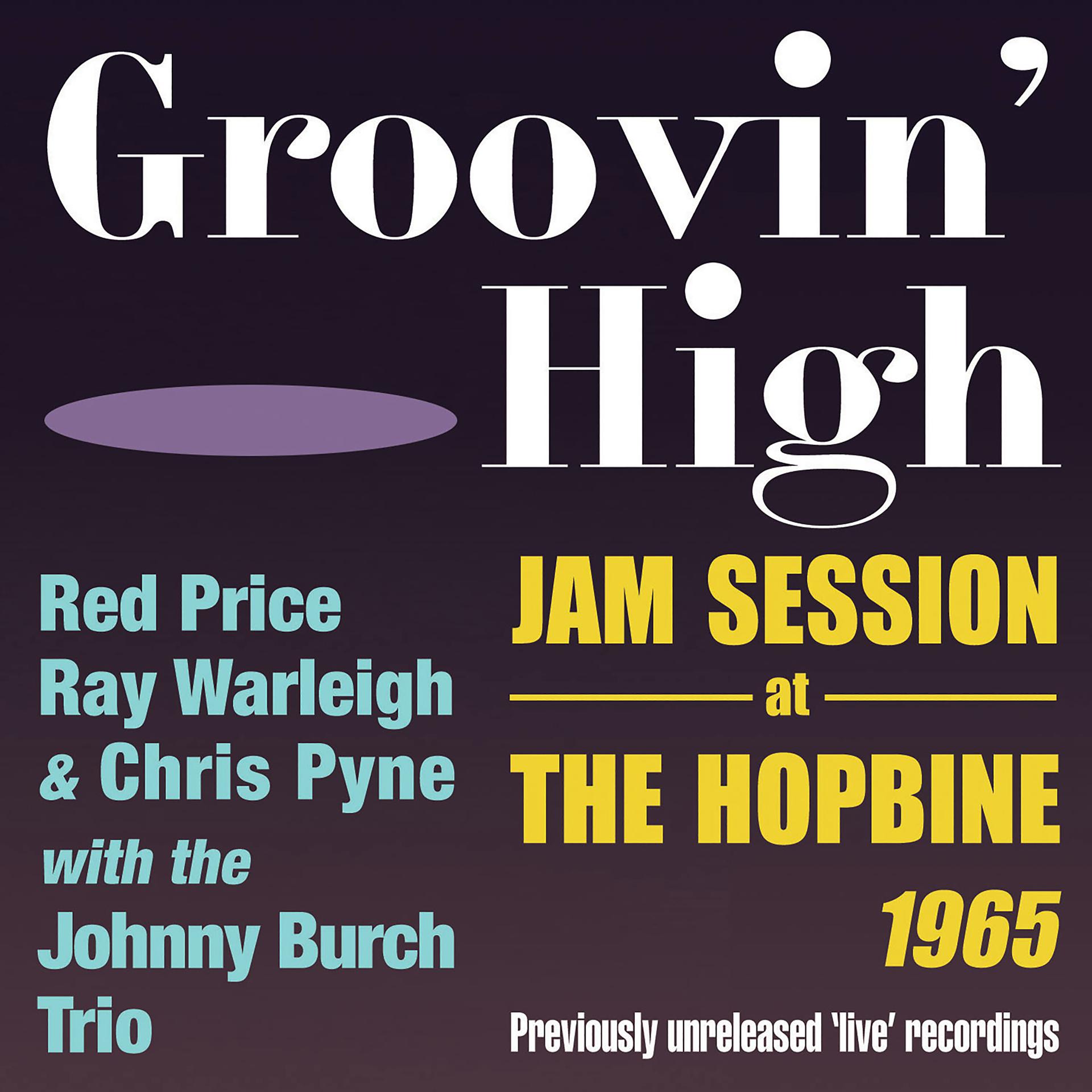 Постер альбома Groovin' High - Jam Session at the Hopbine 1965 (Live)