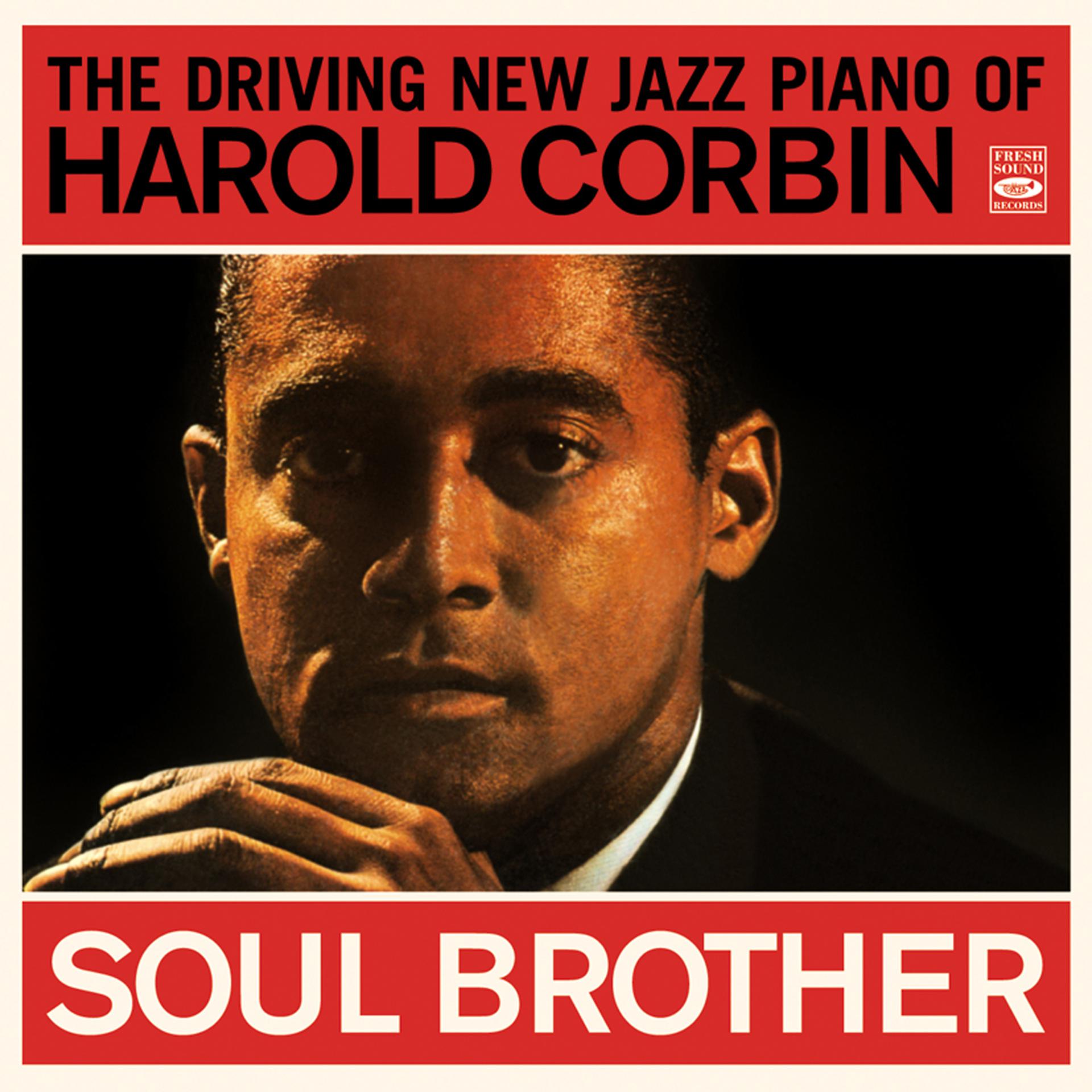 Постер альбома The Driving New Jazz Piano of Harold Corbin. Soul Brother