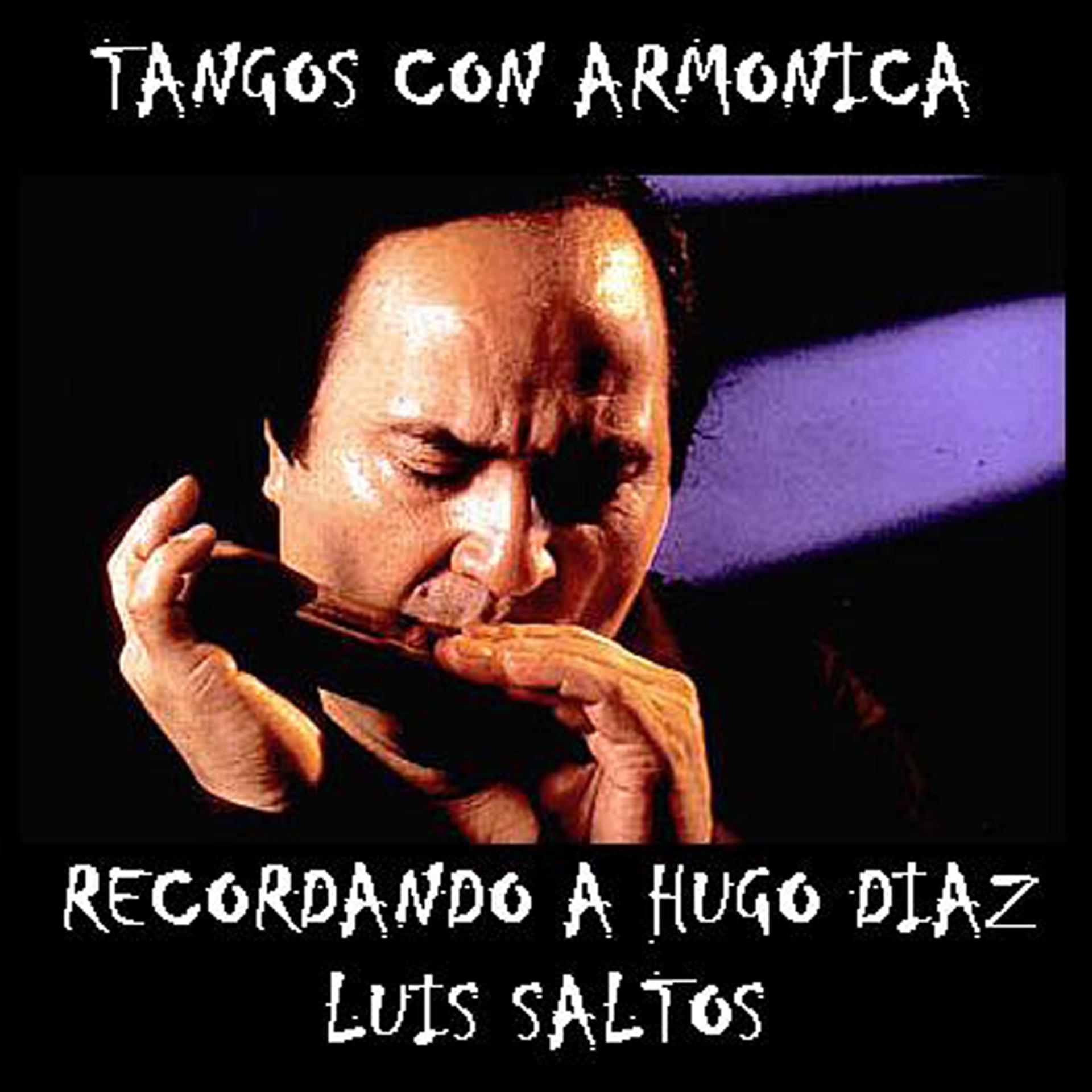 Постер альбома Tangos con armonica – recordando a Hugo Diaz
