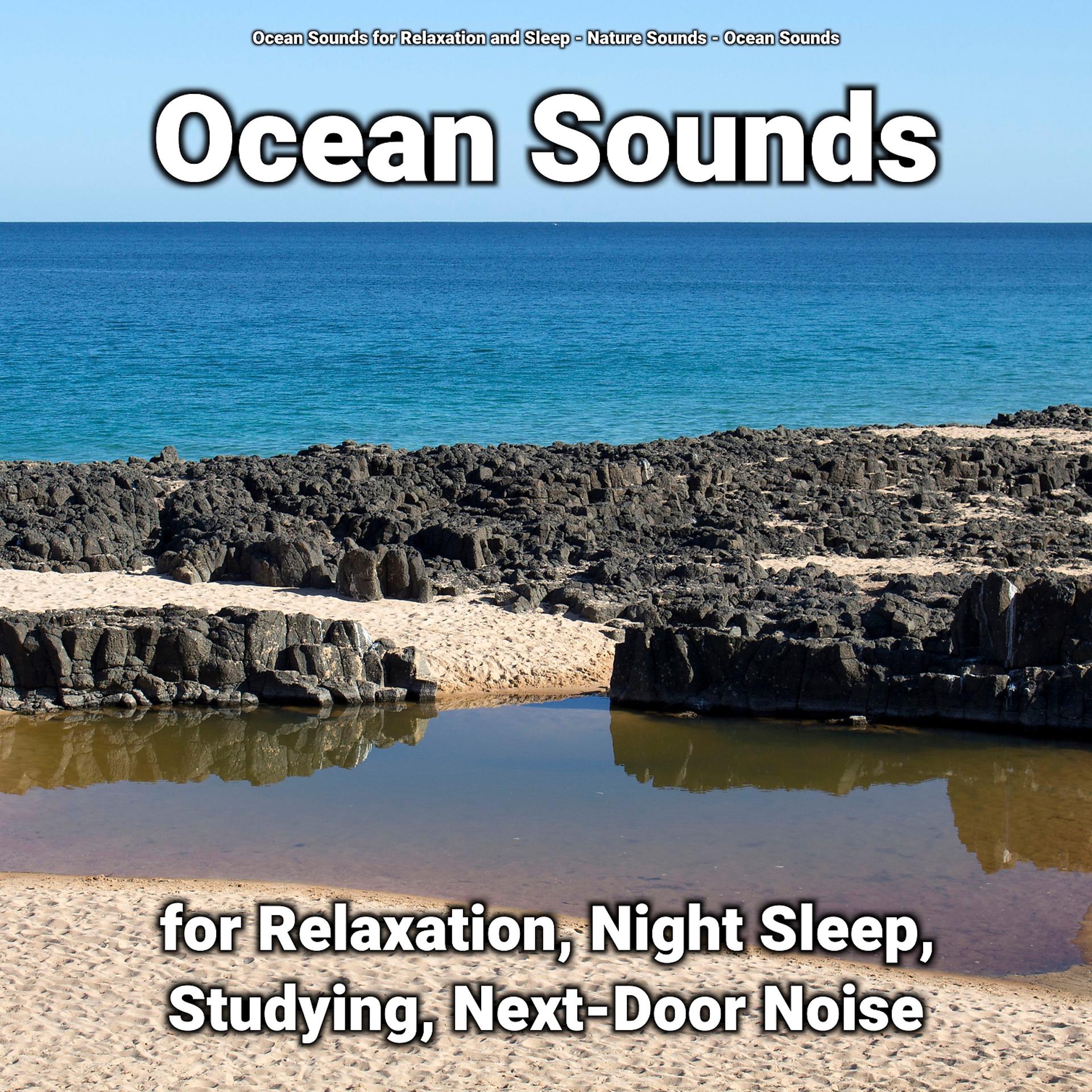 Постер альбома Ocean Sounds for Relaxation, Night Sleep, Studying, Next-Door Noise