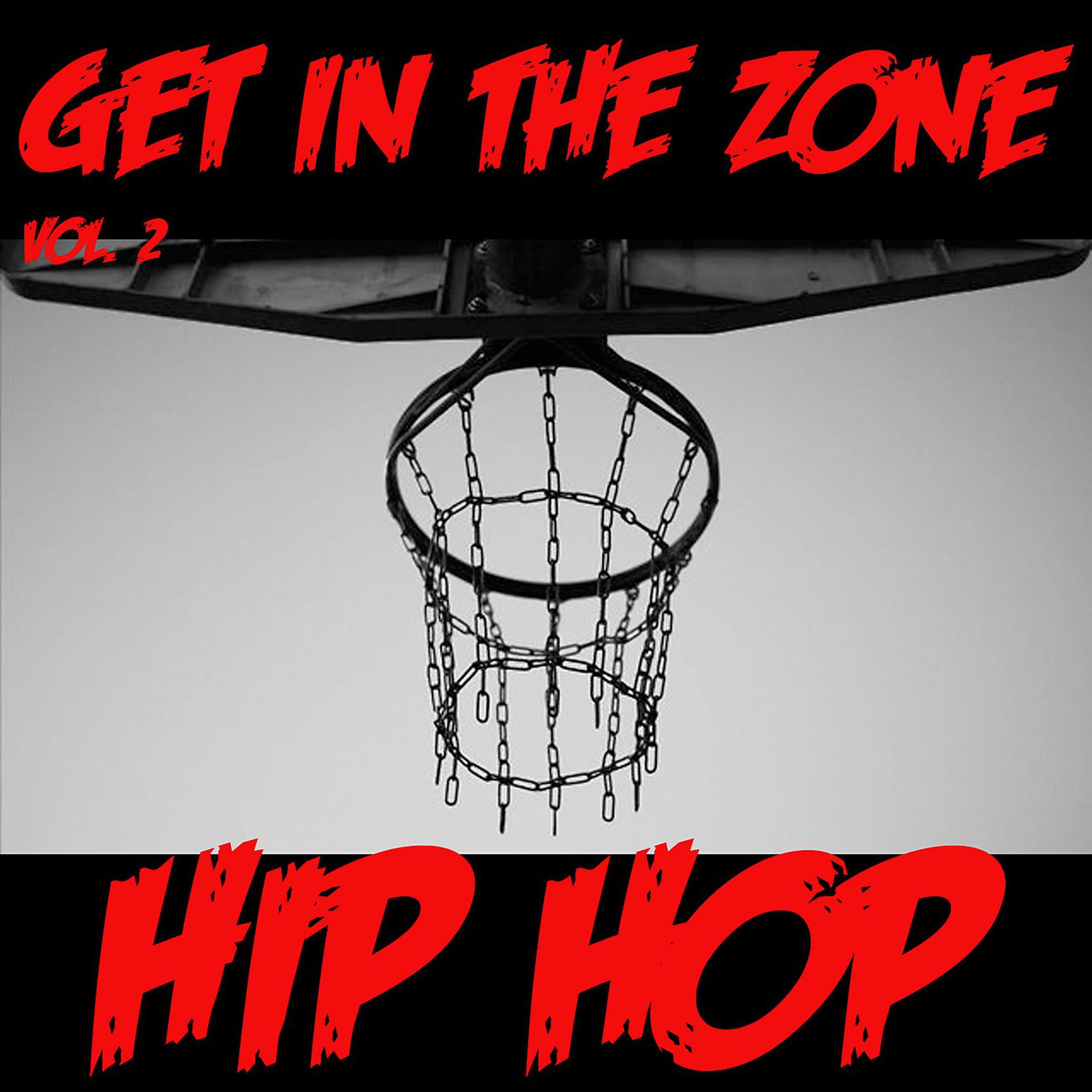 Постер альбома Get In The Zone: Hip Hop, Vol. 2