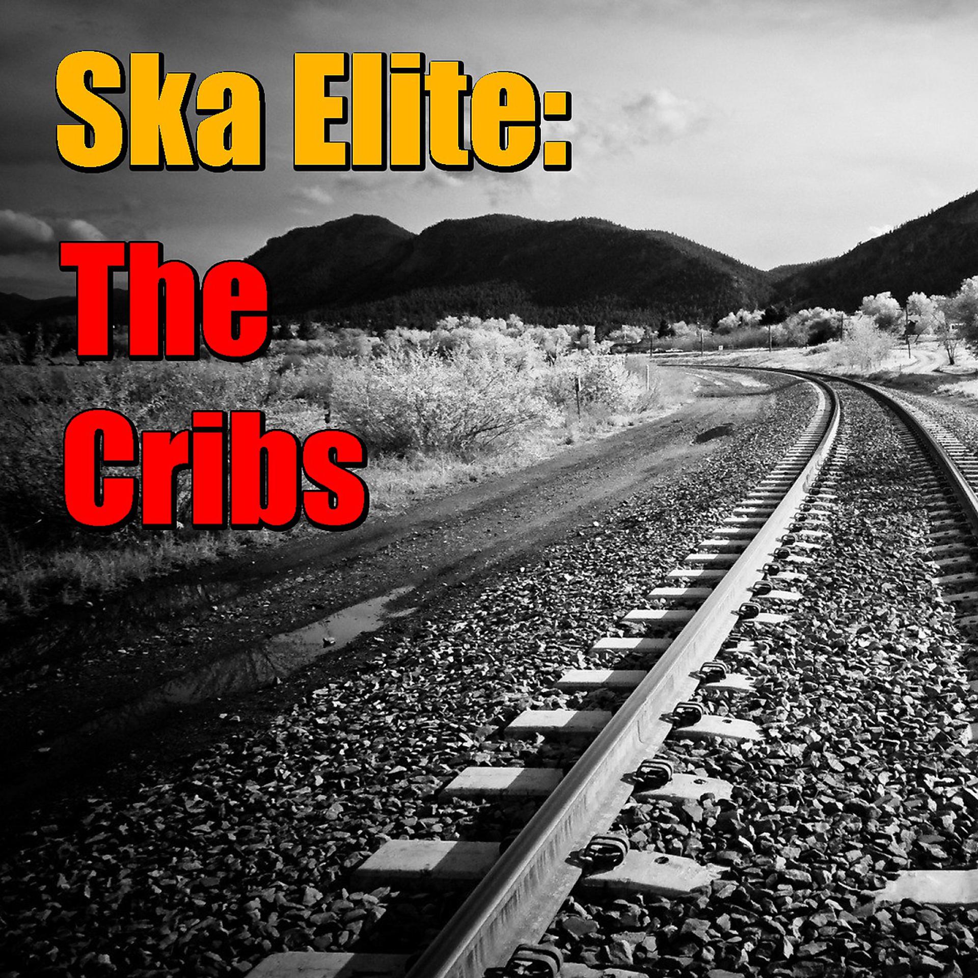 Постер альбома Ska Elite: The Cribs