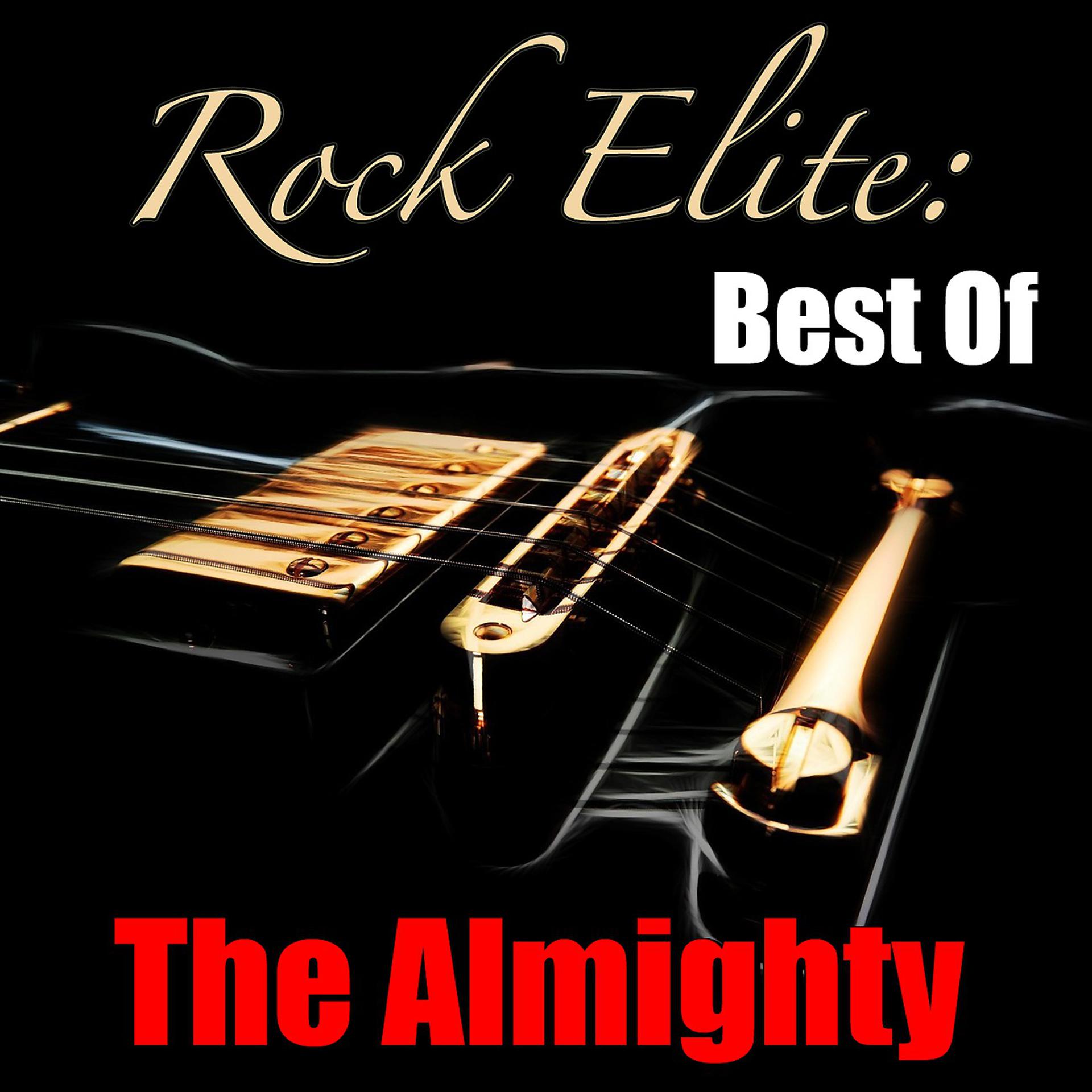 Постер альбома Rock Elite: Best Of The Almighty