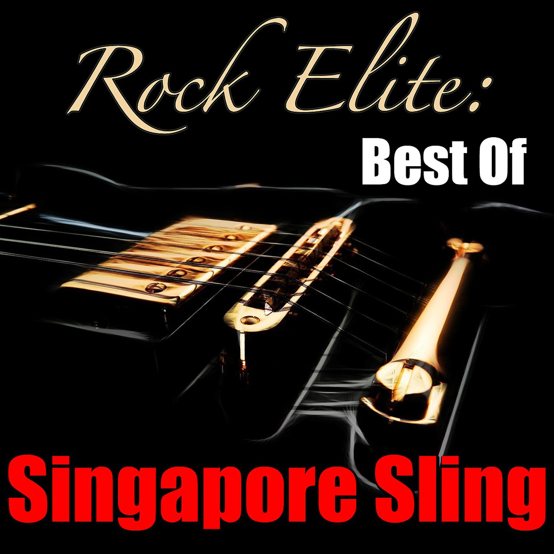 Постер альбома Rock Elite: Best Of Singapore Sling