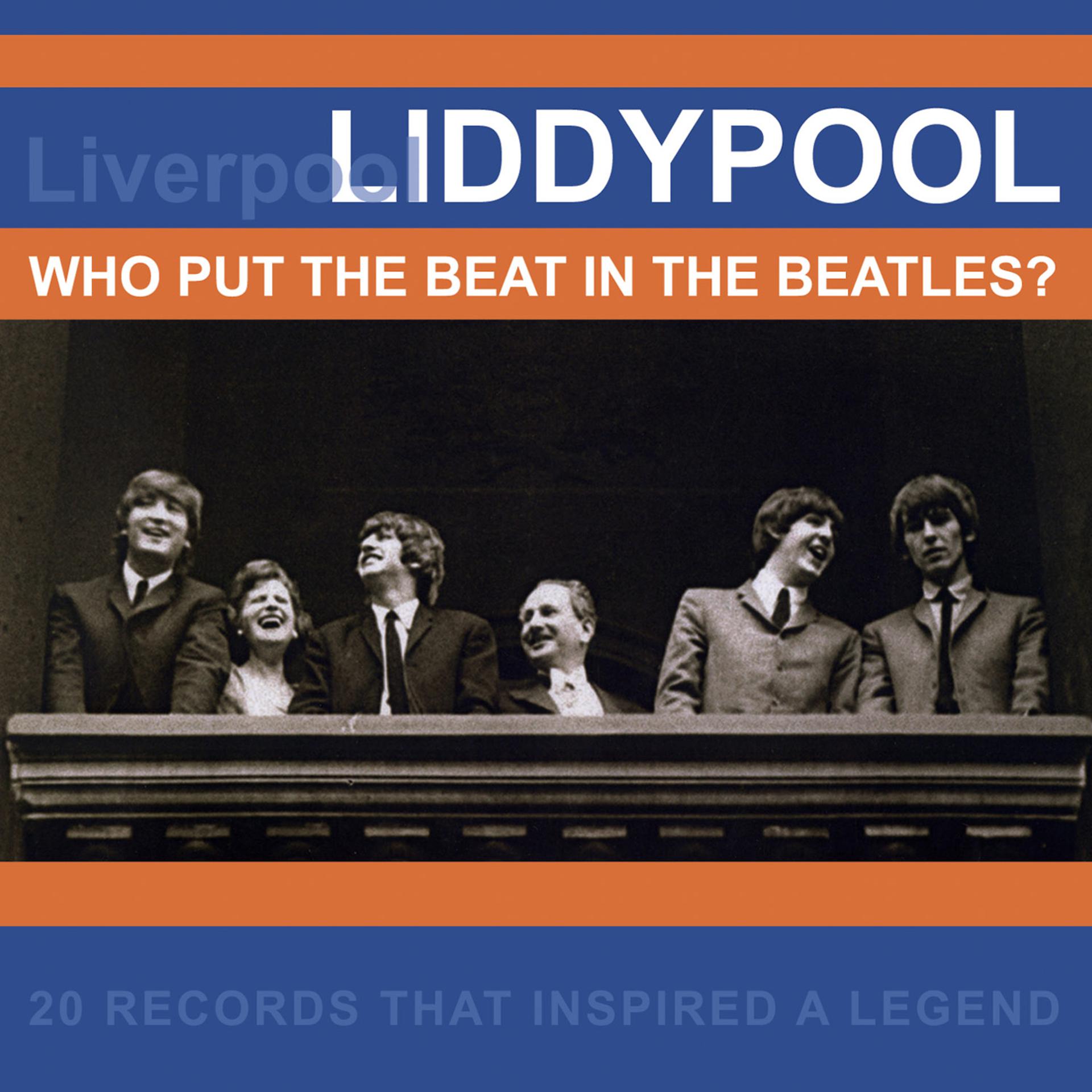 Постер альбома Liddypool: Who Put The Beat In The Beatles?