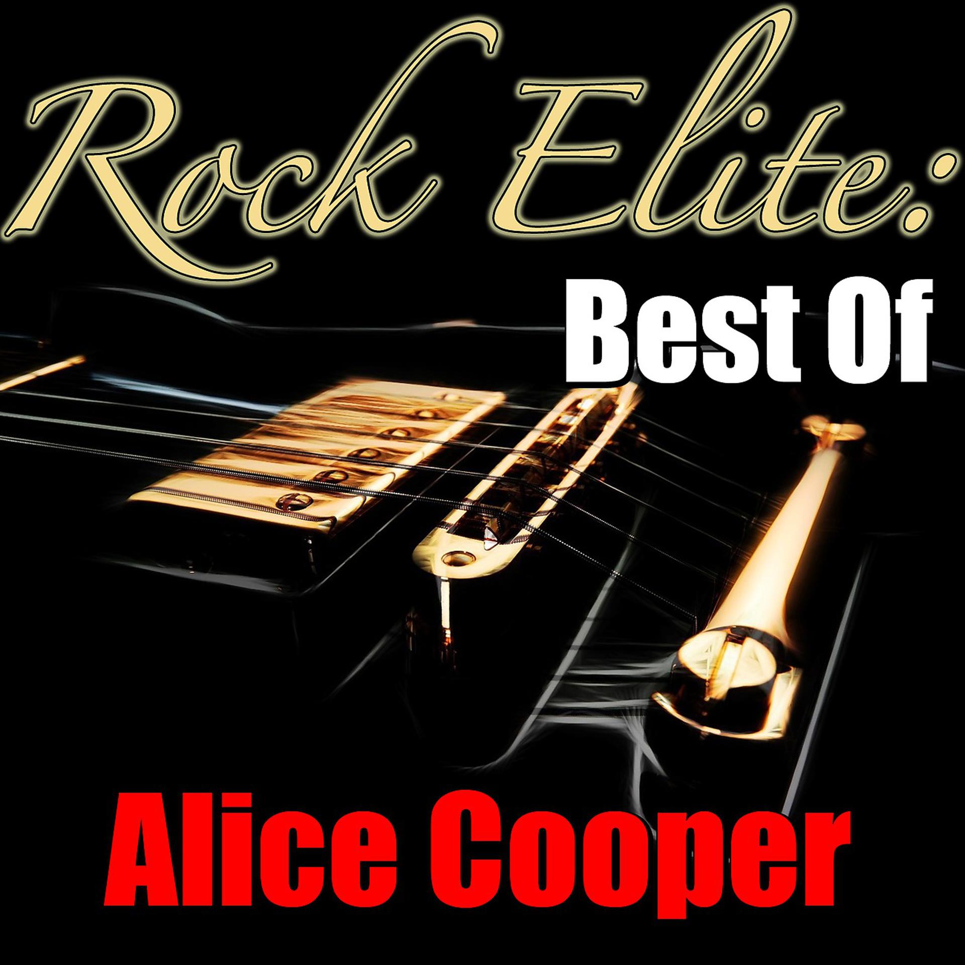 Постер альбома Rock Elite: Best Of Alice Cooper