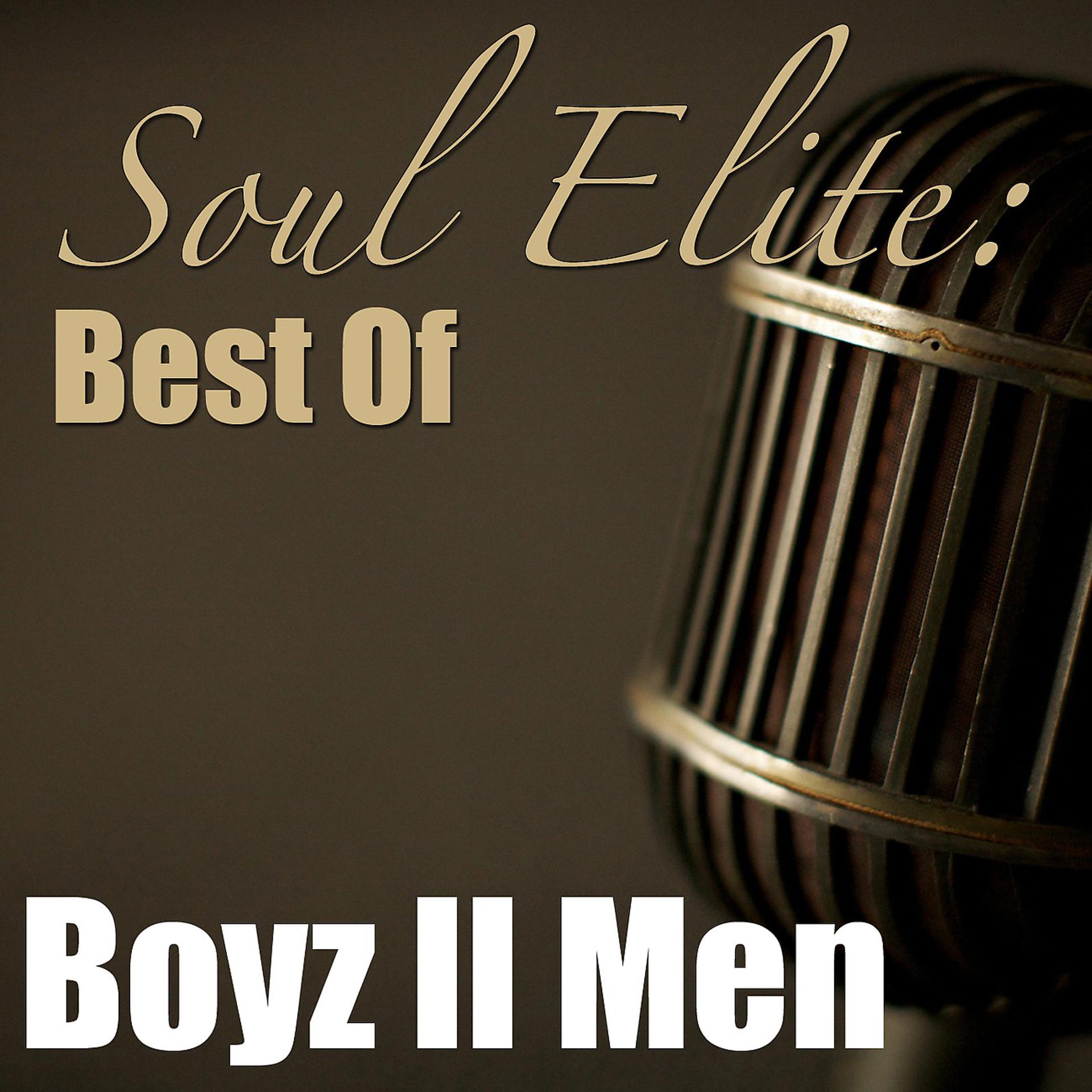 Постер альбома Soul Elite: Best Of Boyz II Men