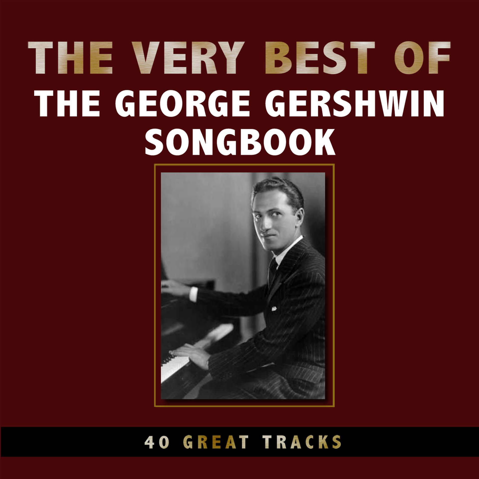 Постер альбома The Very Best of the George Gershwin Song Book