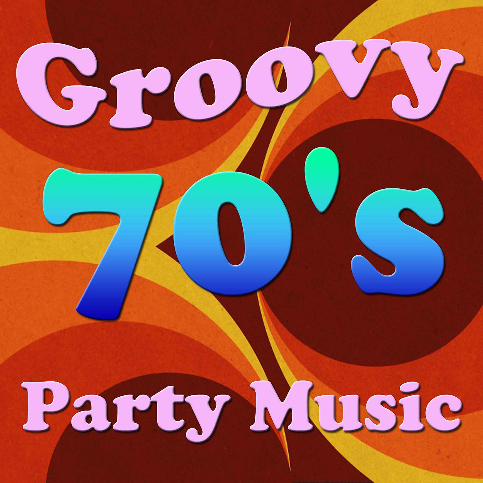 Постер альбома Groovy 70's Party Music