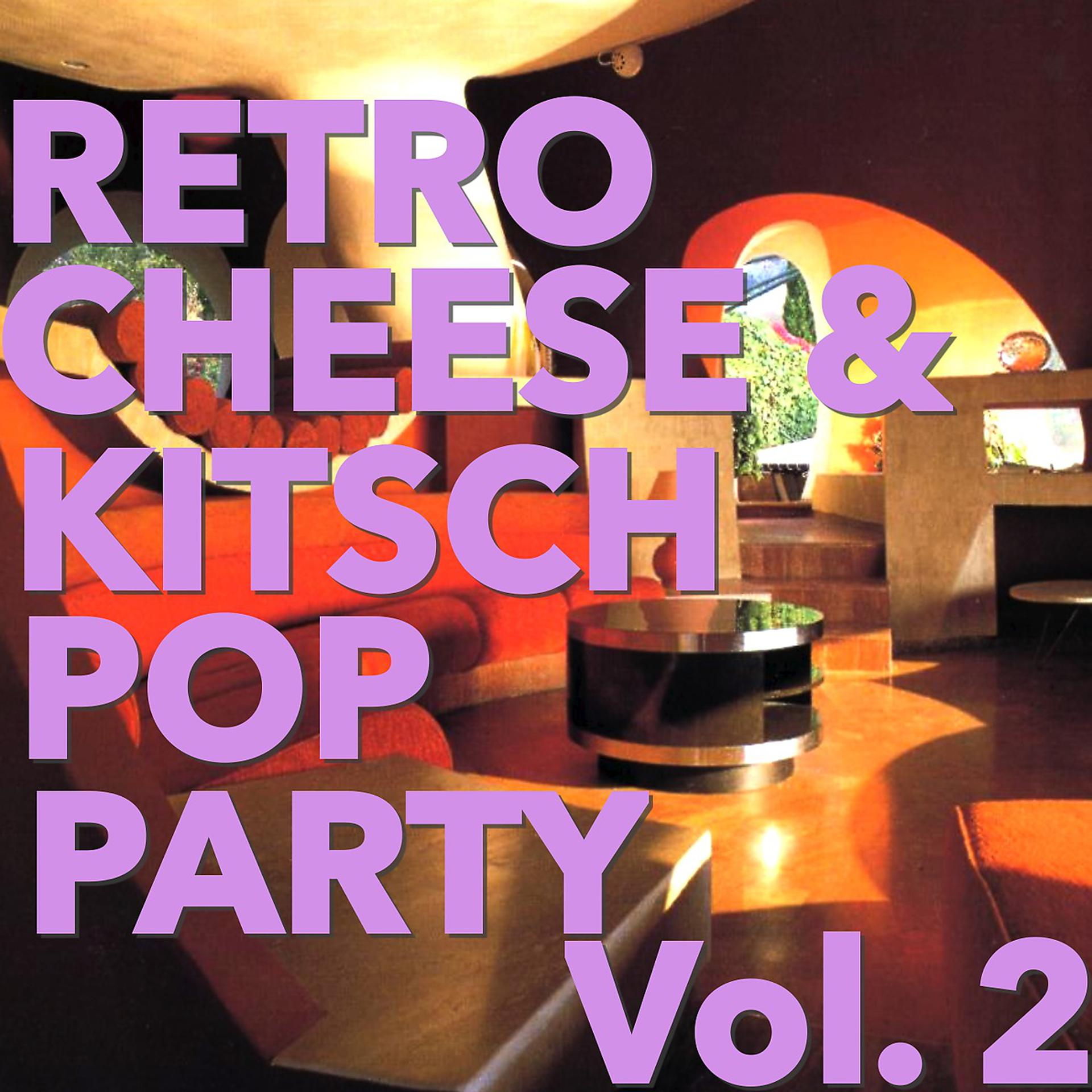 Постер альбома Retro Cheese & Kitsch Pop Party, Vol. 2