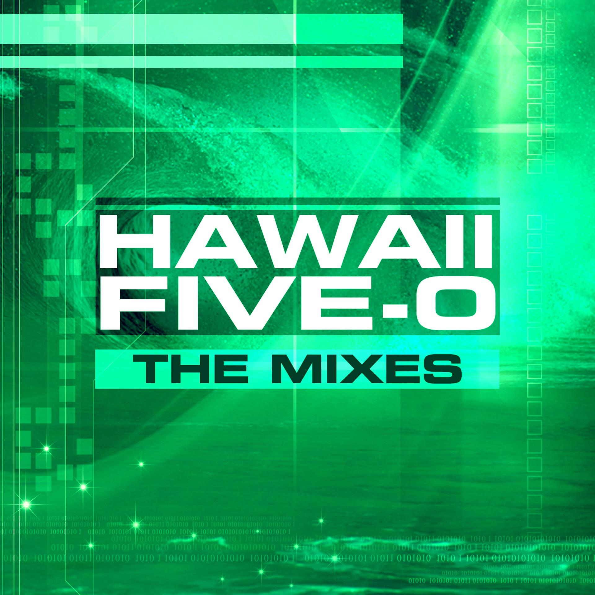 Постер альбома Hawaii Five-0 (The Mixes)