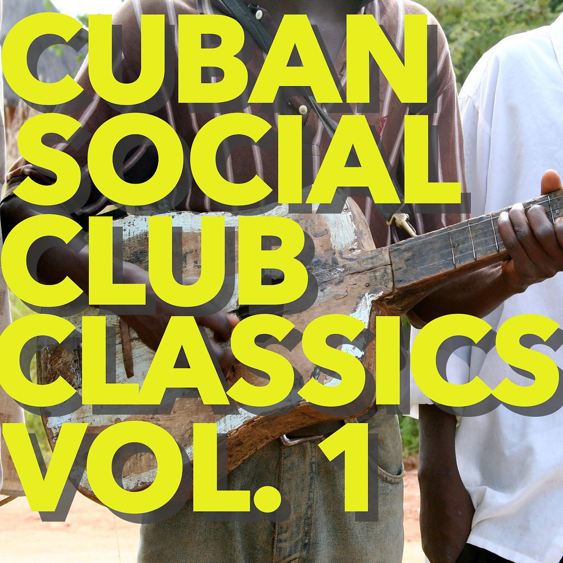 Постер альбома Cuban Social Club Classics, Vol. 1