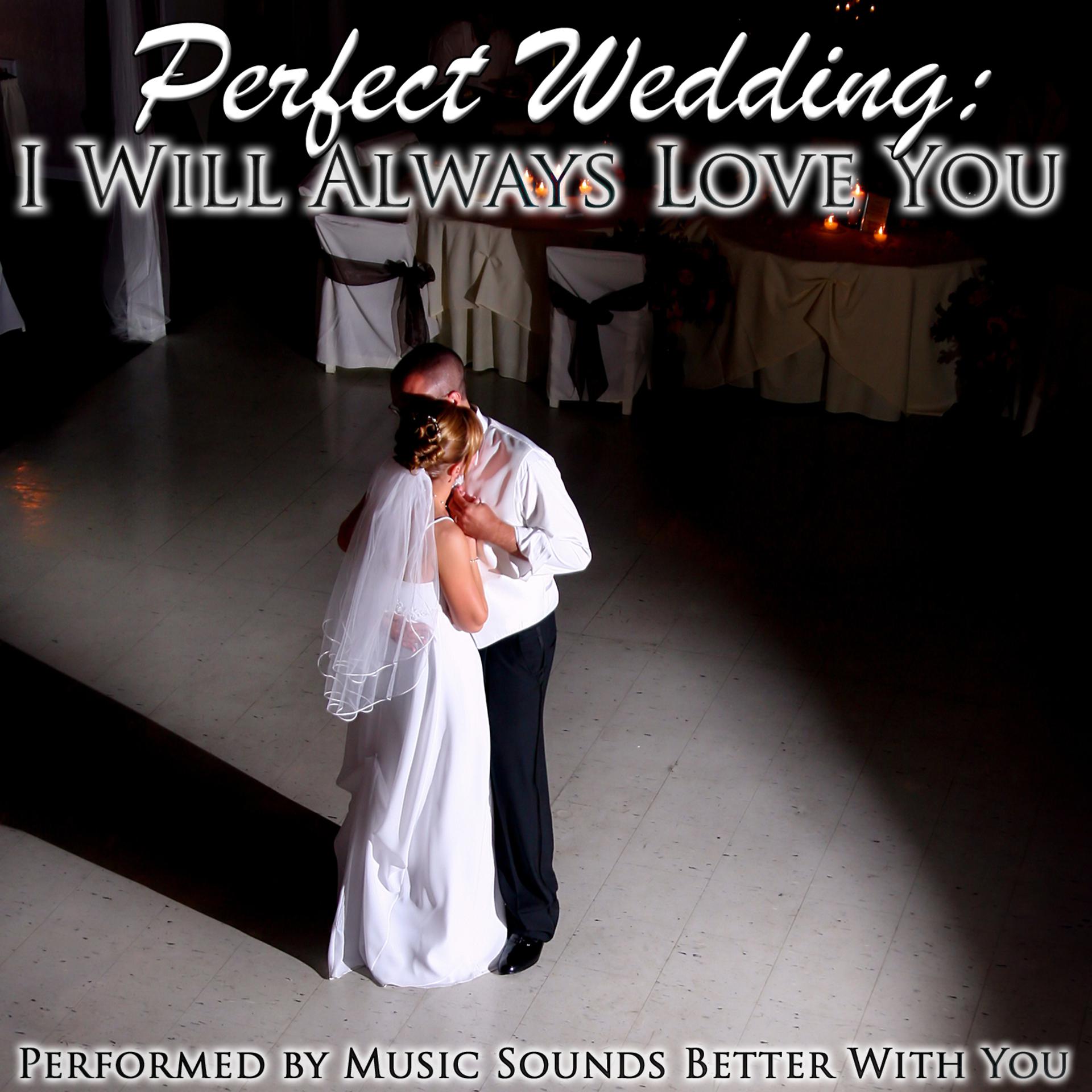 Постер альбома Perfect Wedding: I Will Always Love You