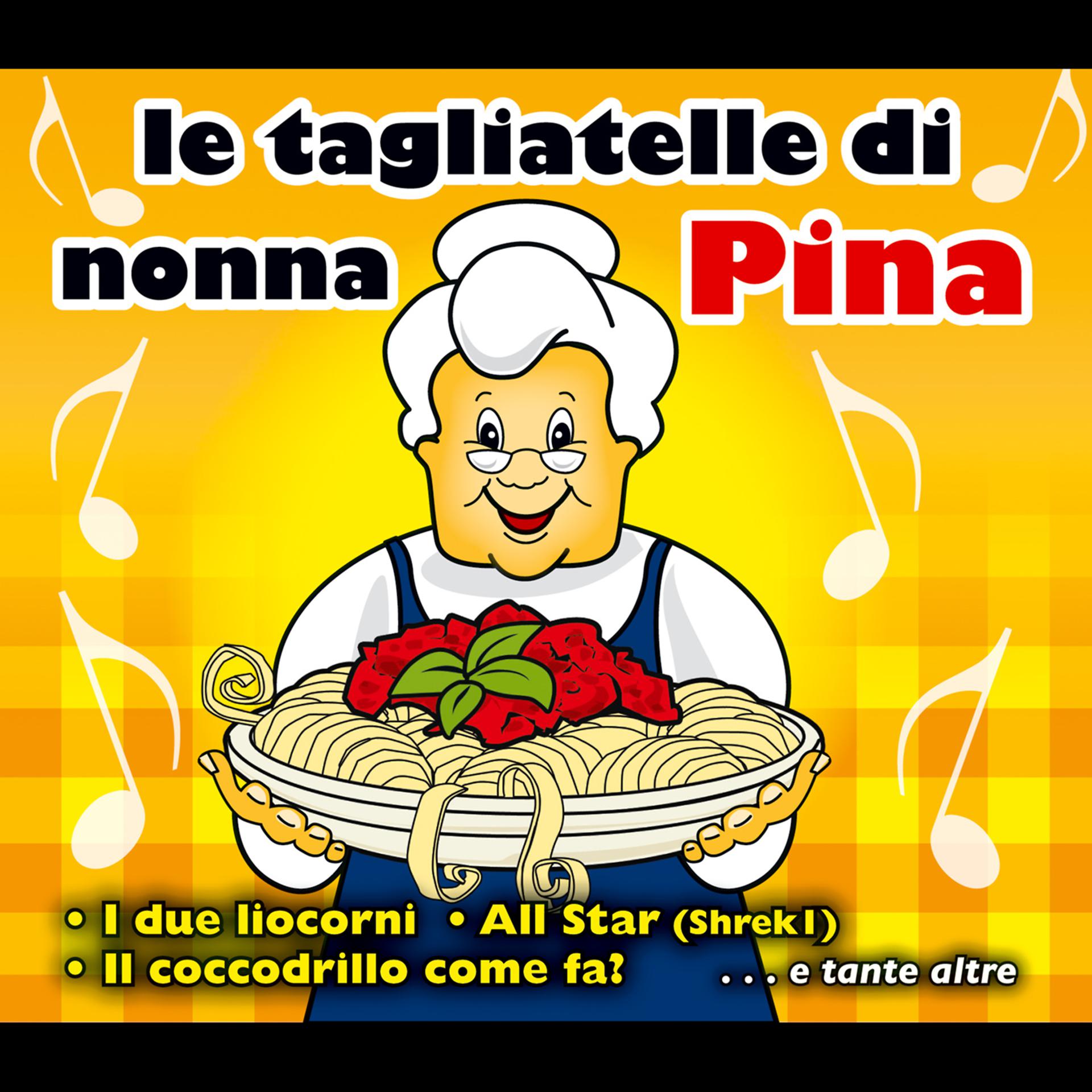 Постер альбома Le tagliatelle di nonna Pina