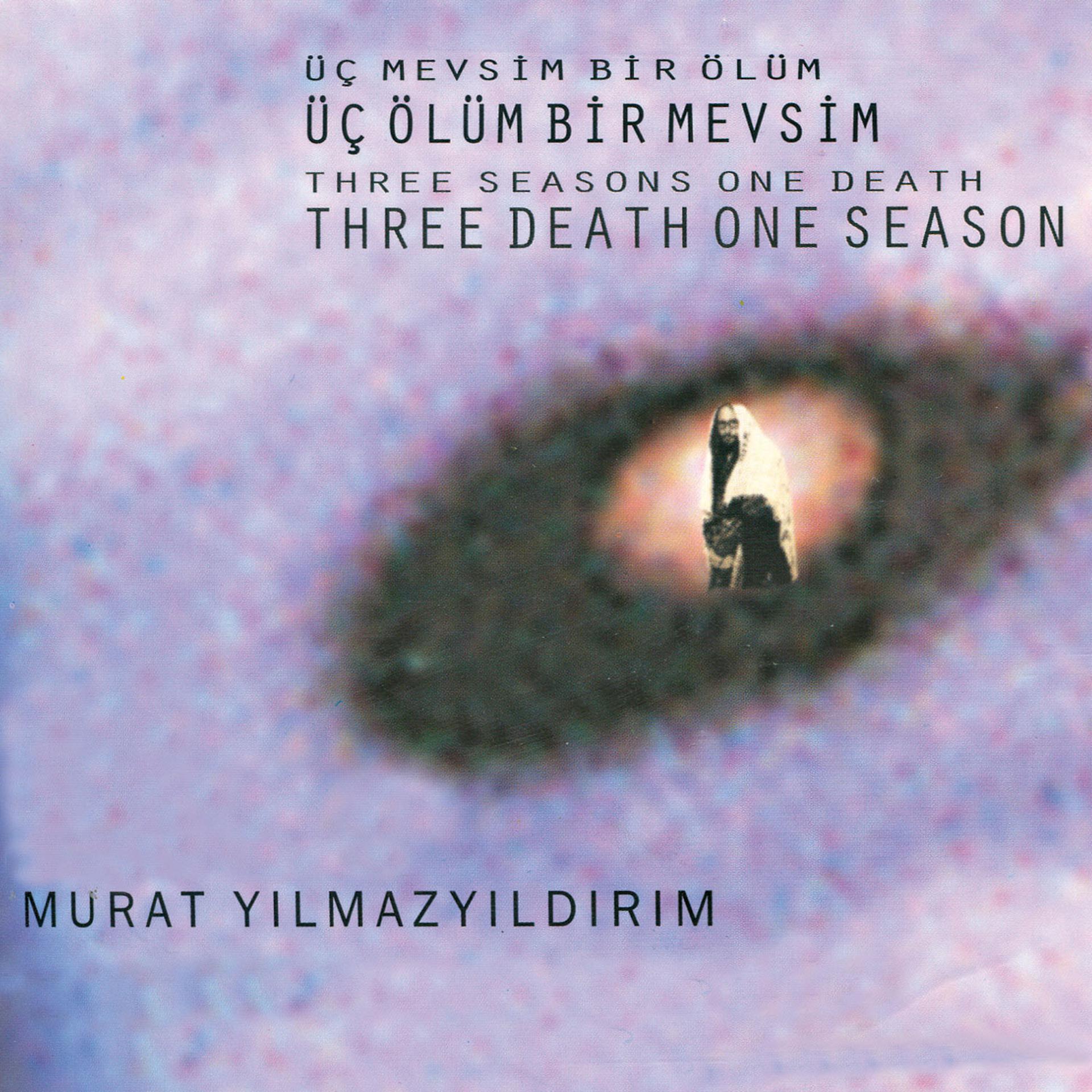Постер альбома Üç Mevsim Bir Ölüm Üç Ölüm Bir Mevsim