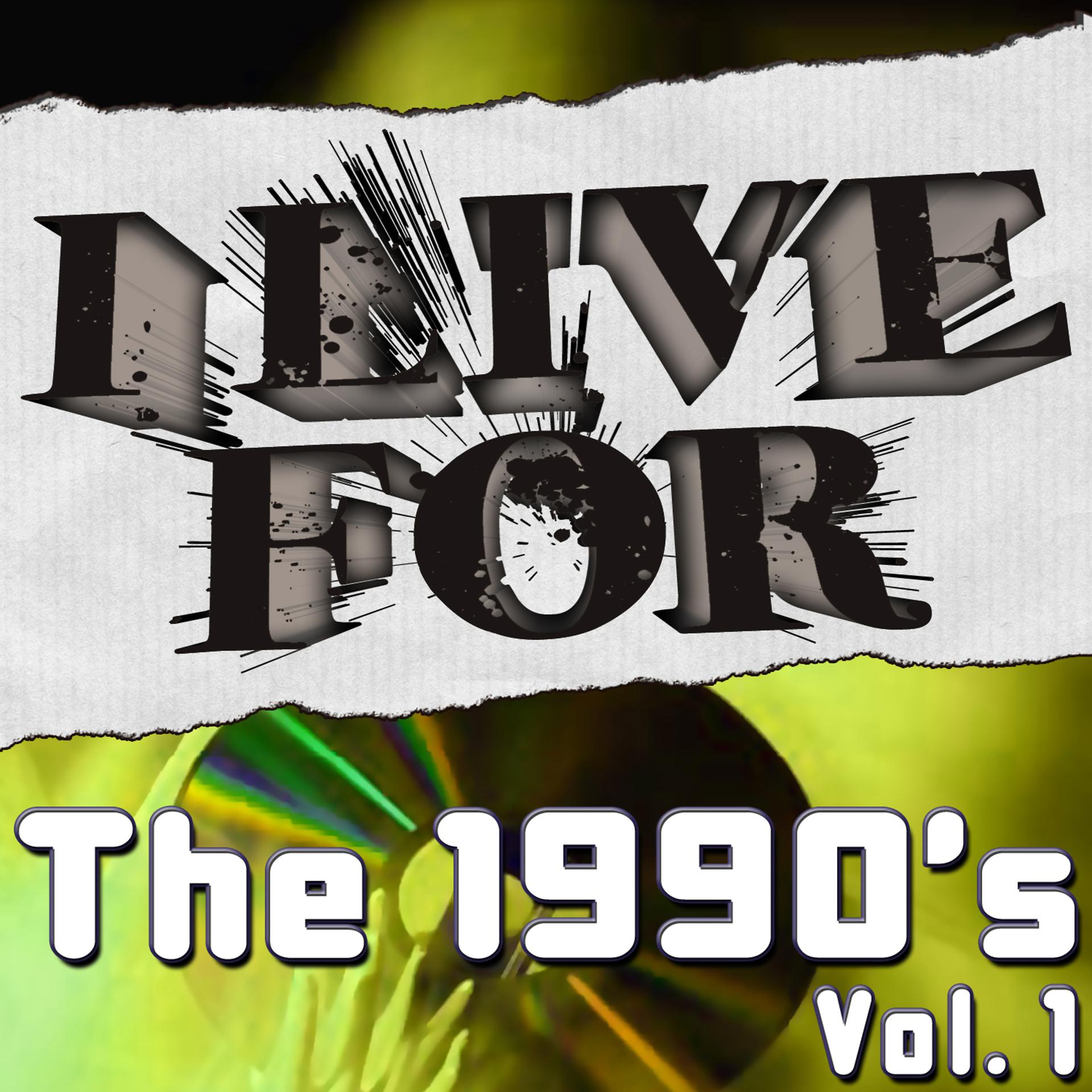 Постер альбома I Live For The 1990's Vol. 1