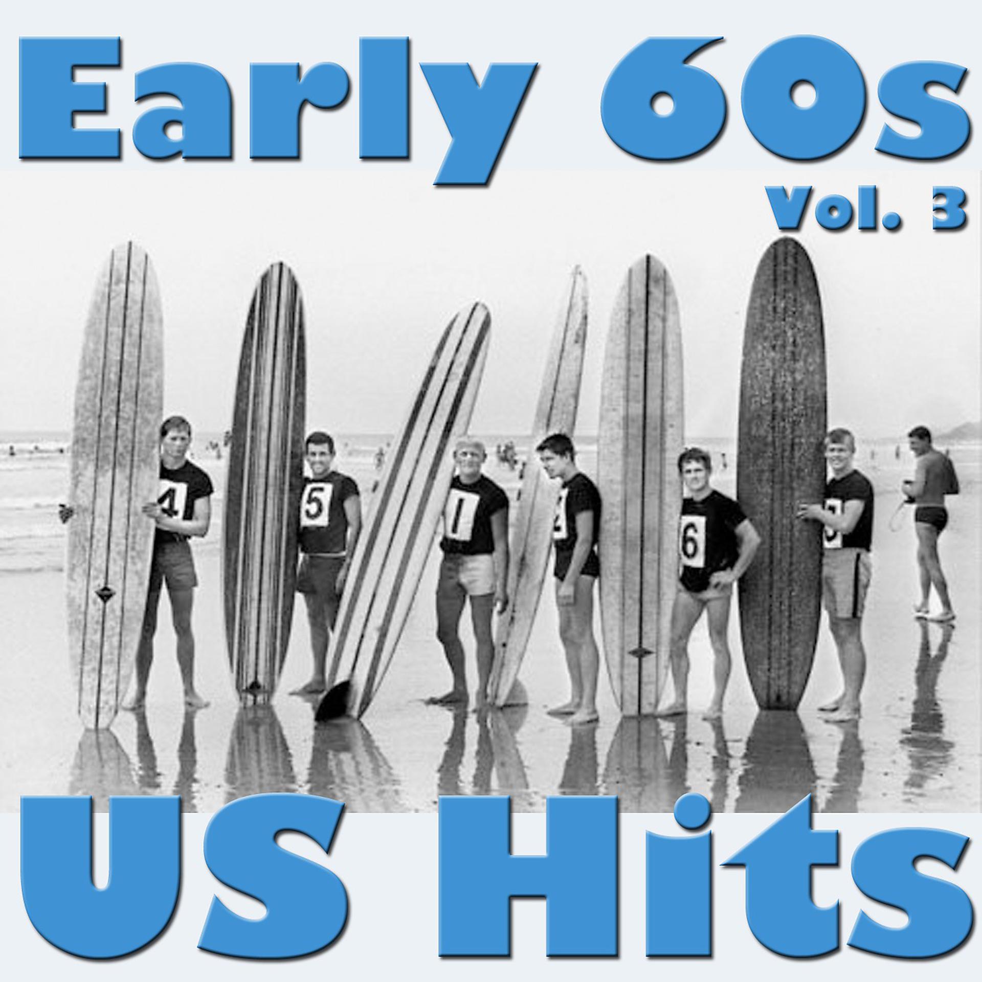 Постер альбома Early 60s US Hits, Vol. 3