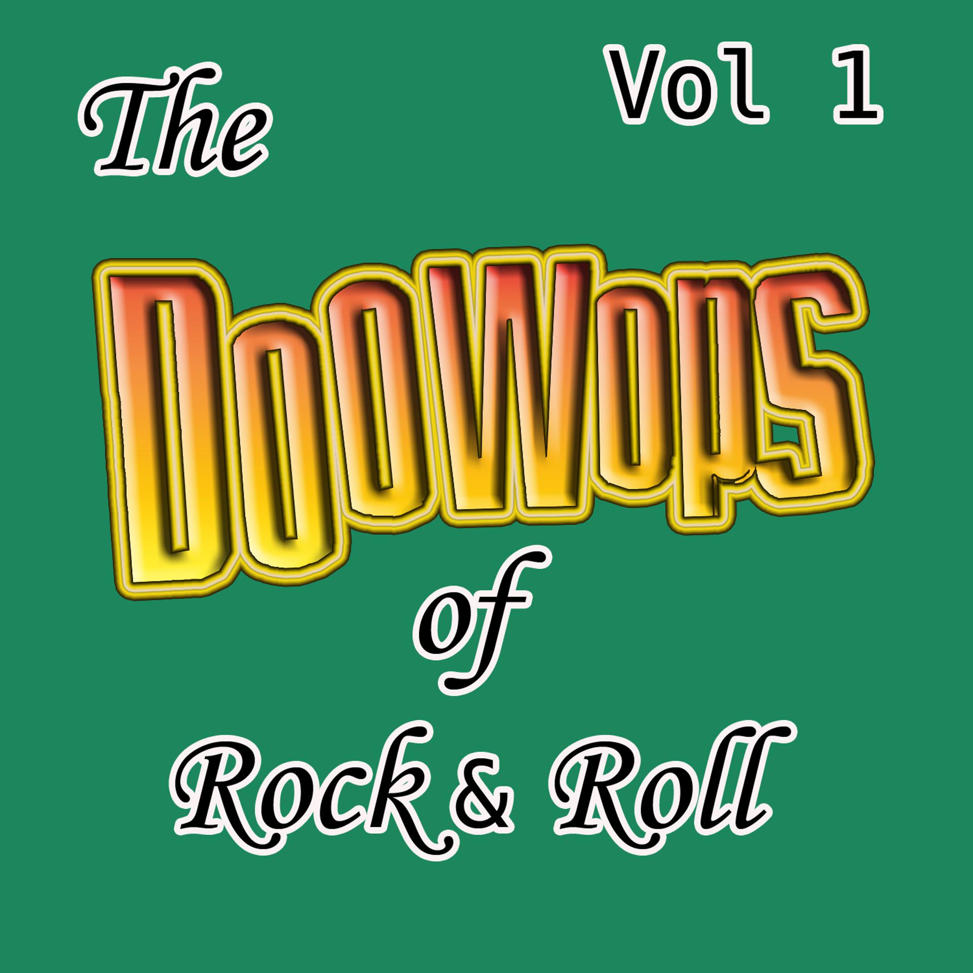 Постер альбома The Doo Wops Of Rock & Roll Vol 1