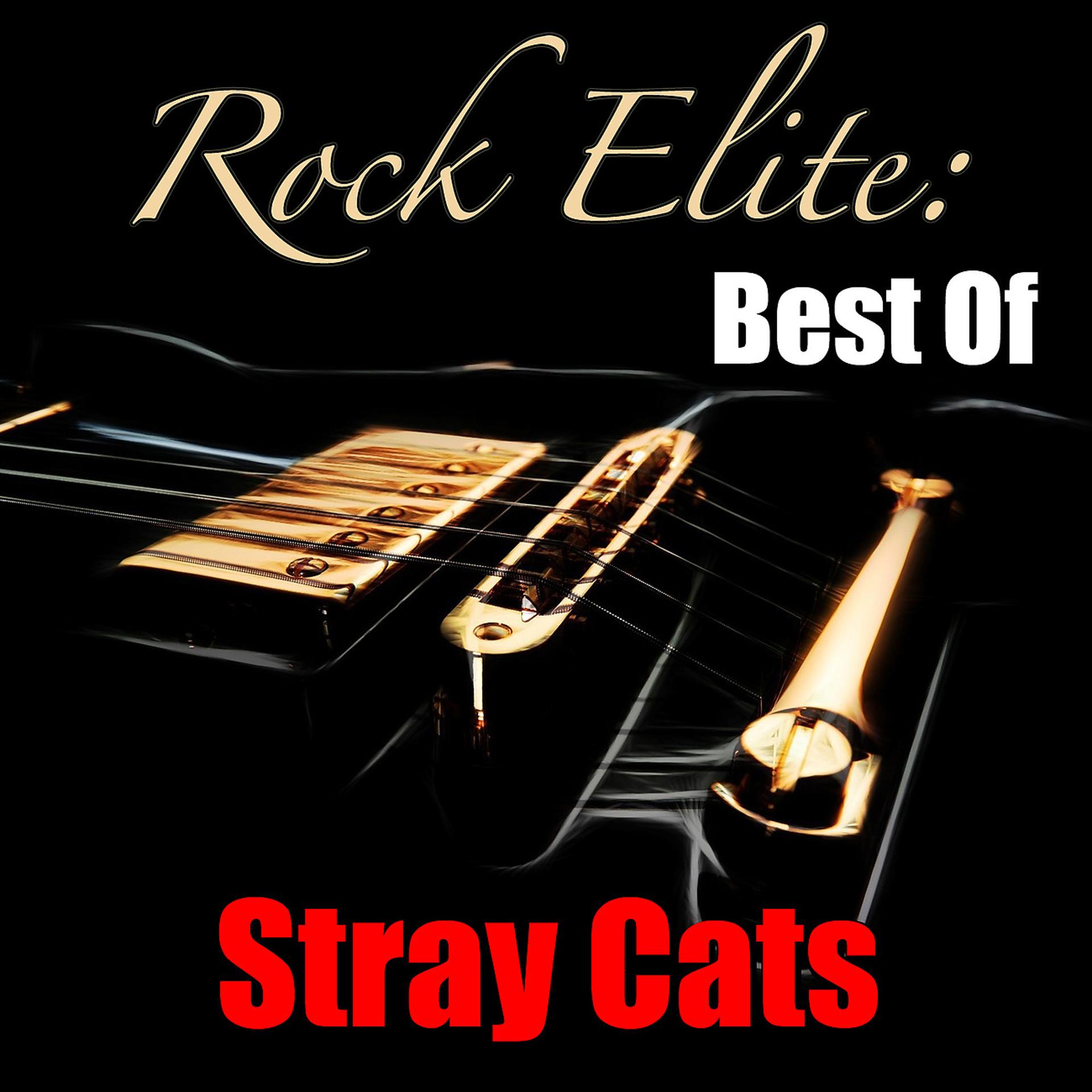 Постер альбома Rock Elite: Best Of Stray Cats