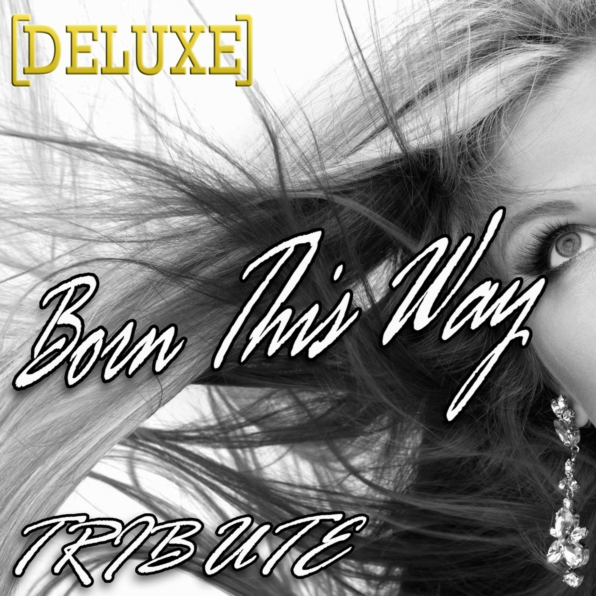 Постер альбома Born This Way (Lady GaGa Tribute) - DELUXE
