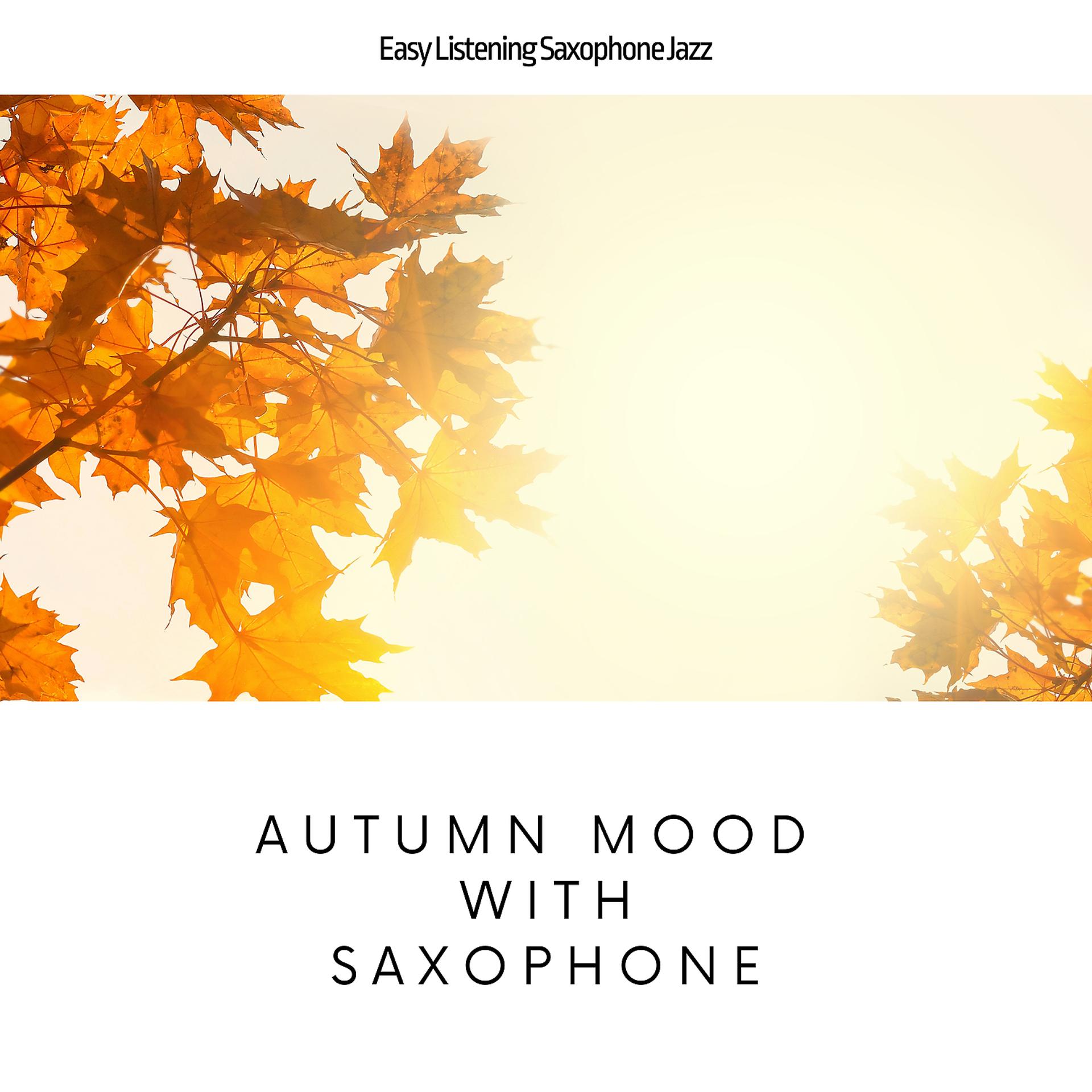 Постер альбома Autumn Mood with Saxophone