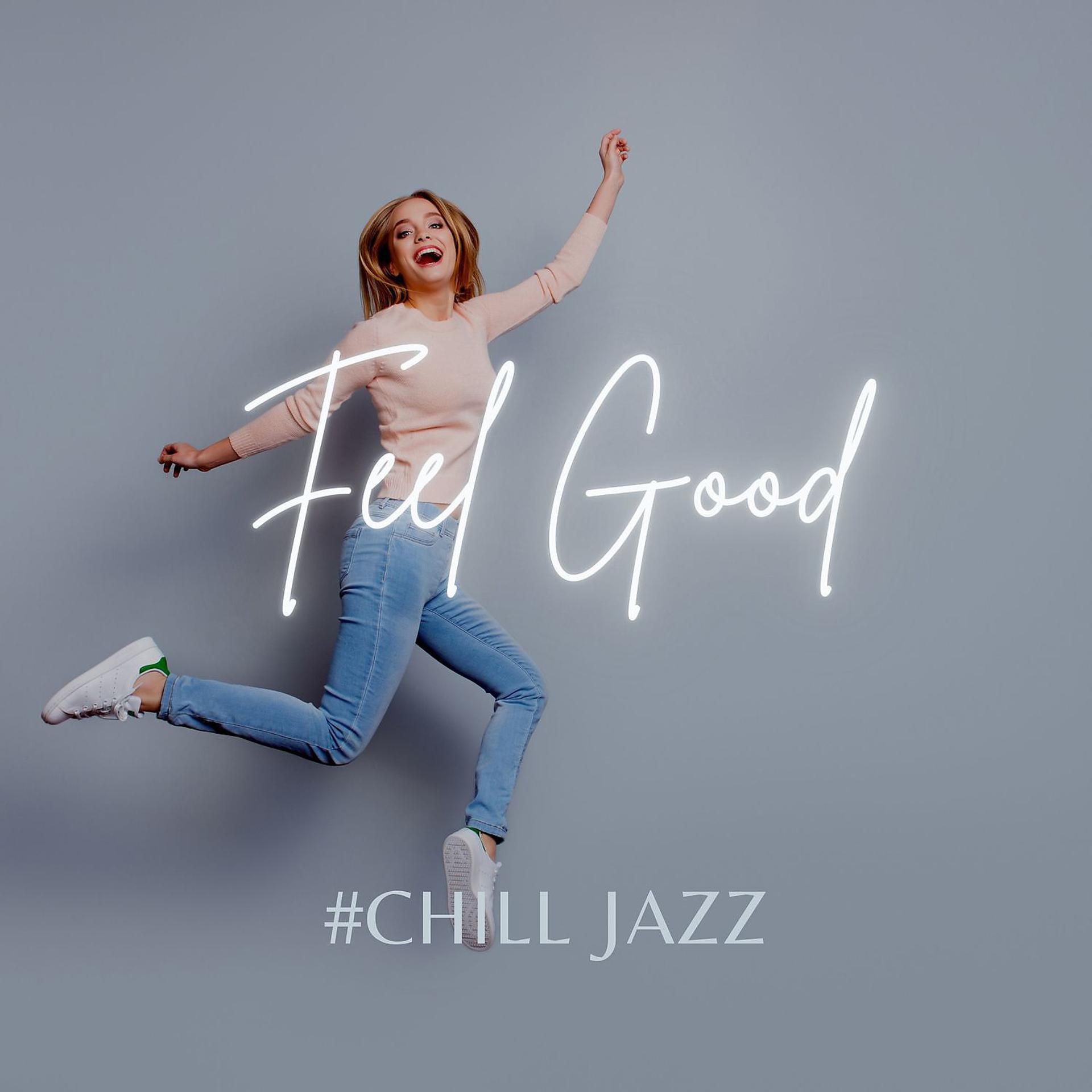 Постер альбома Jazz & Chillout Feel Good