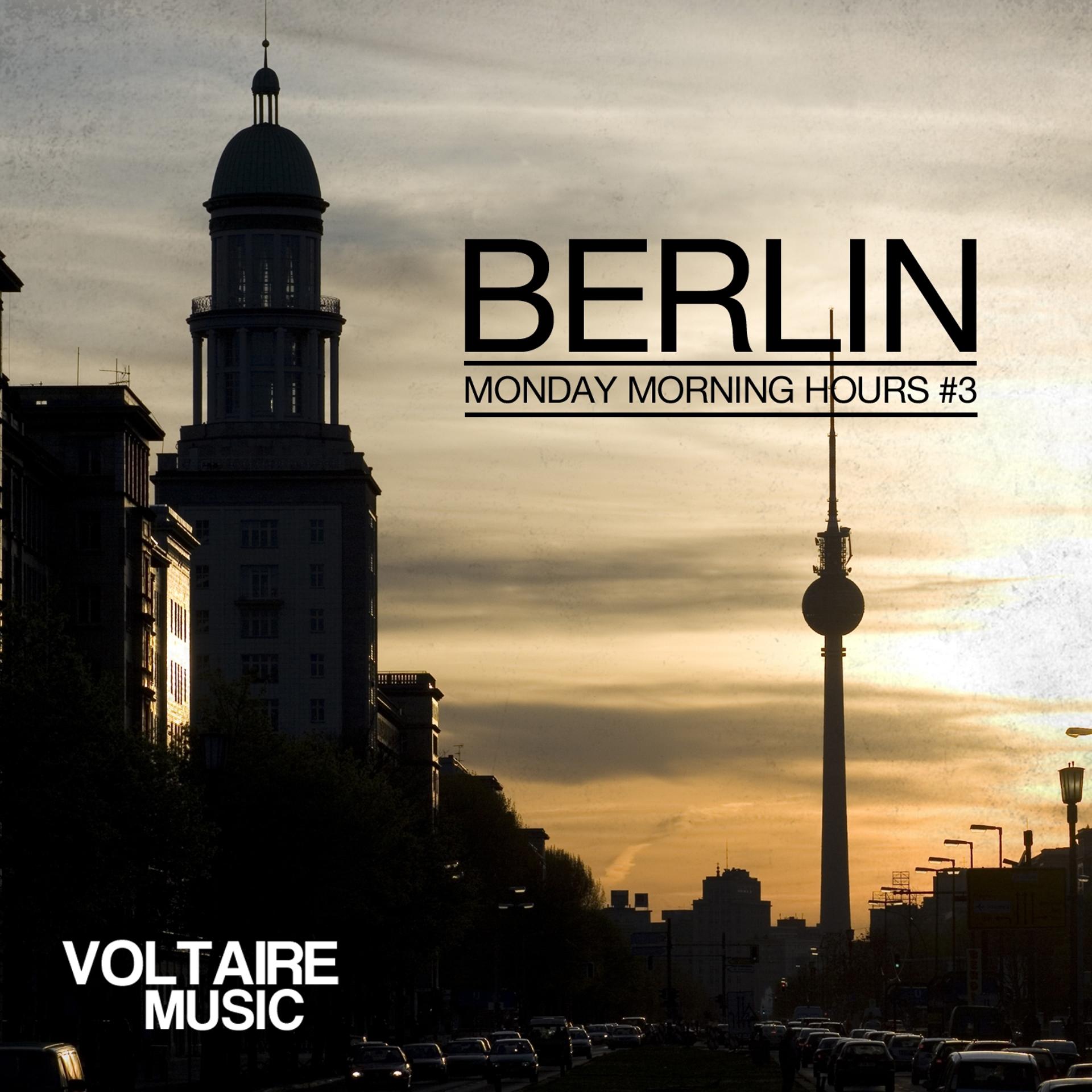 Постер альбома Berlin - Monday Morning Hours, Vol. 3