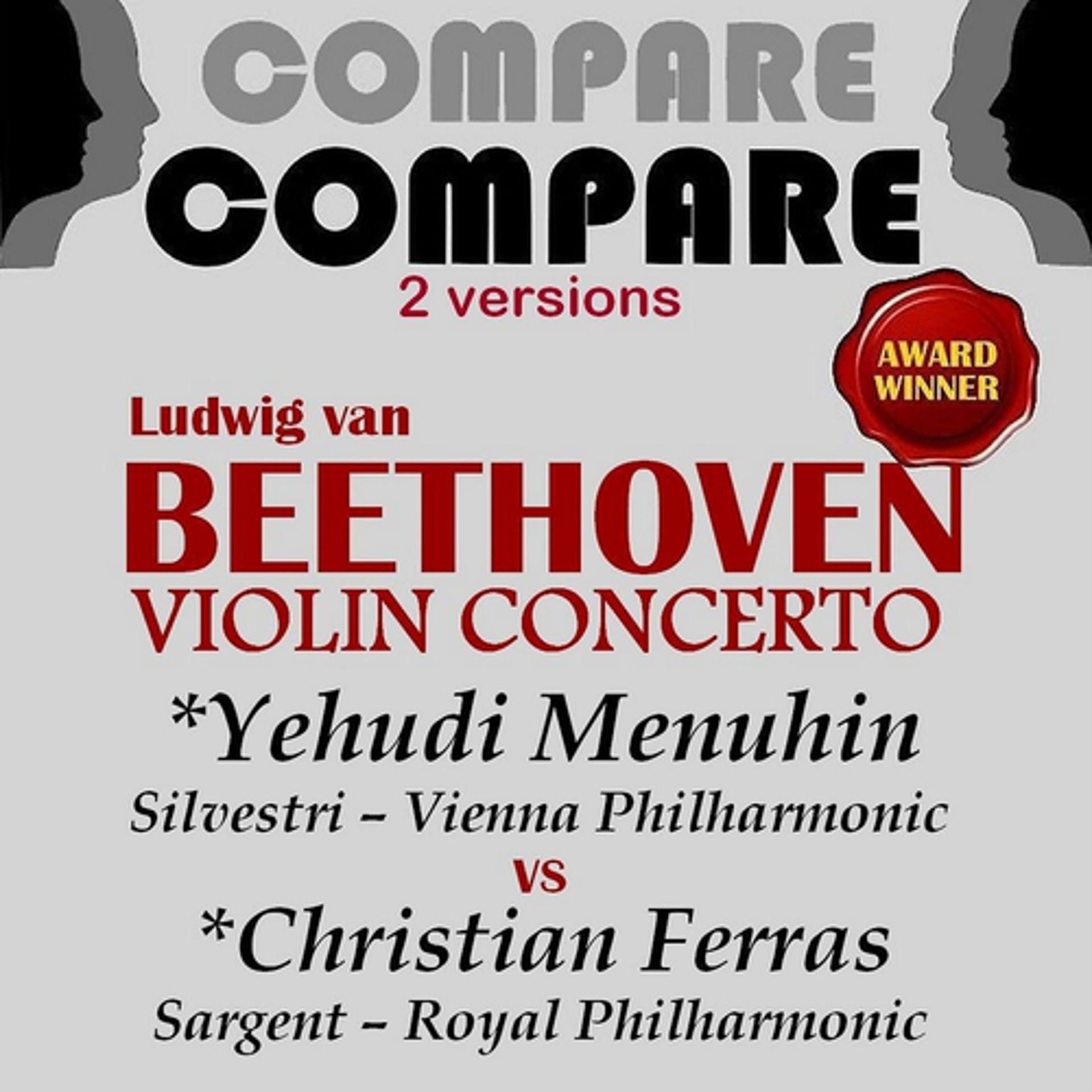 Постер альбома Beethoven: Violin Concerto, Yehudi Menuhin vs. Christian Ferras (Compare 2 Versions)