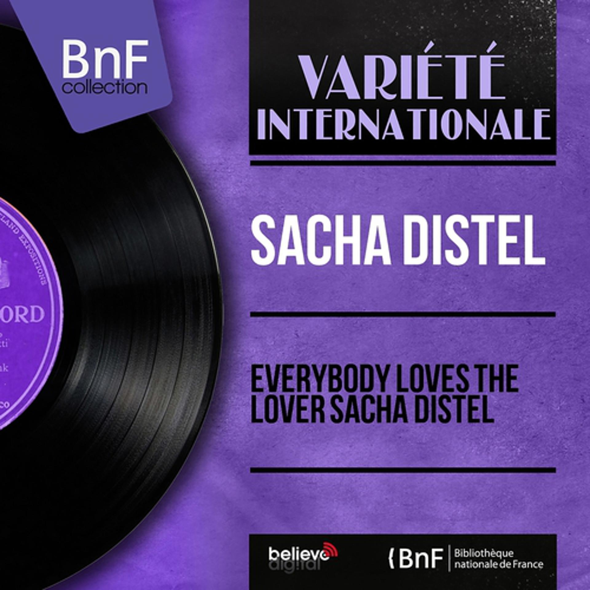 Постер альбома Everybody Loves the Lover Sacha Distel (Mono Version)
