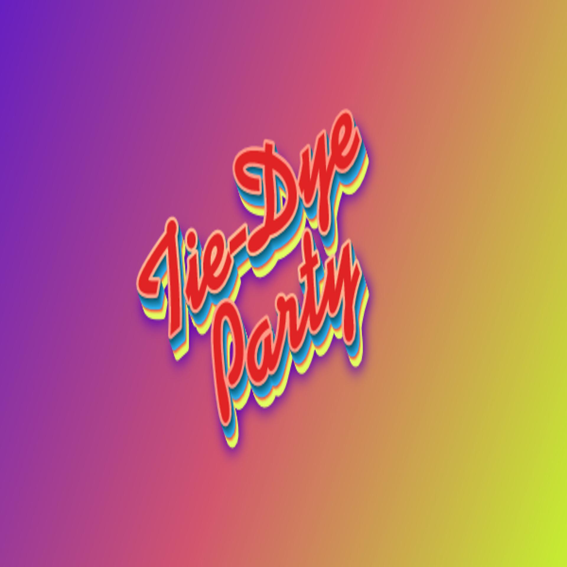 Постер альбома Tie-Dye Party