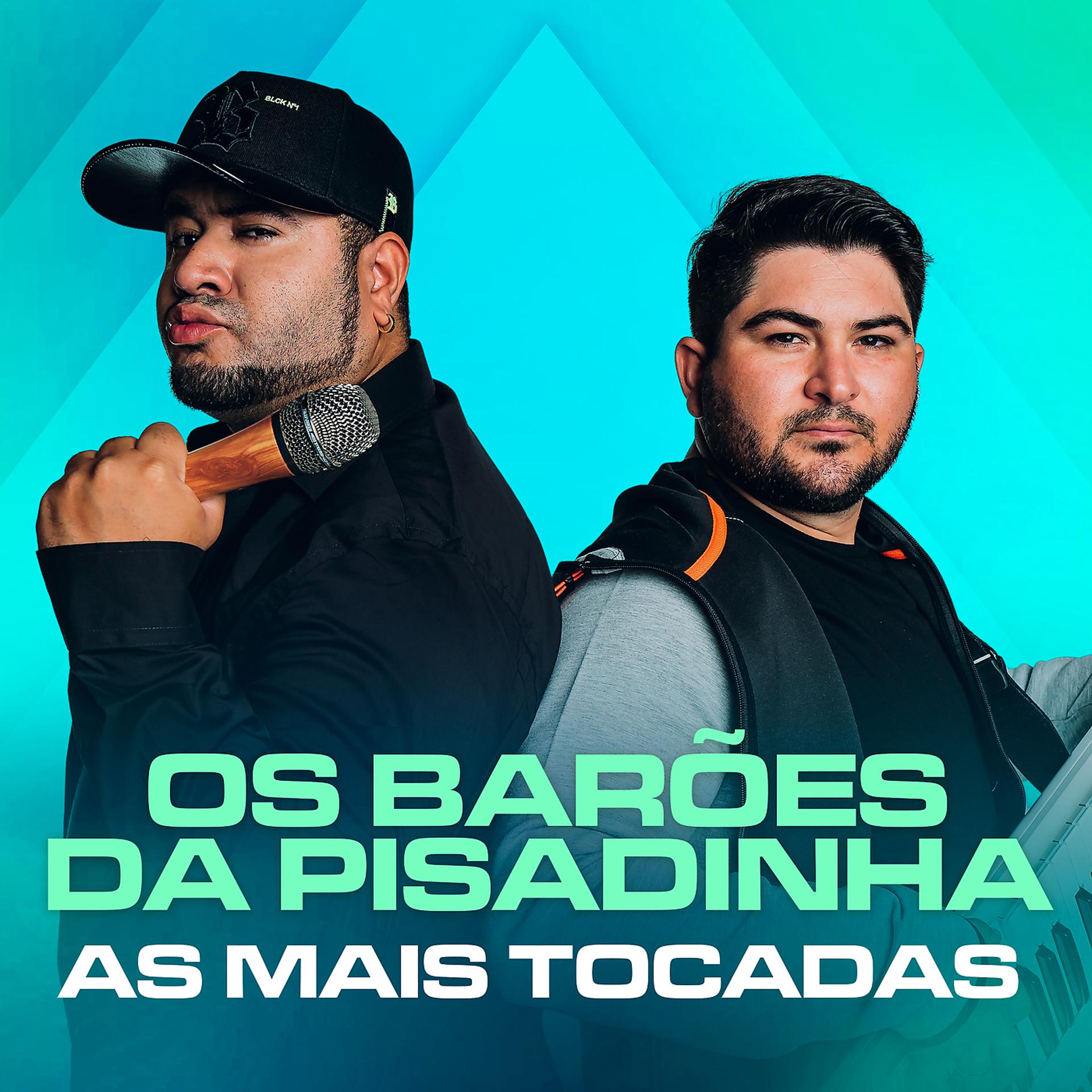 Постер альбома Os Barões da Pisadinha As Mais Tocadas