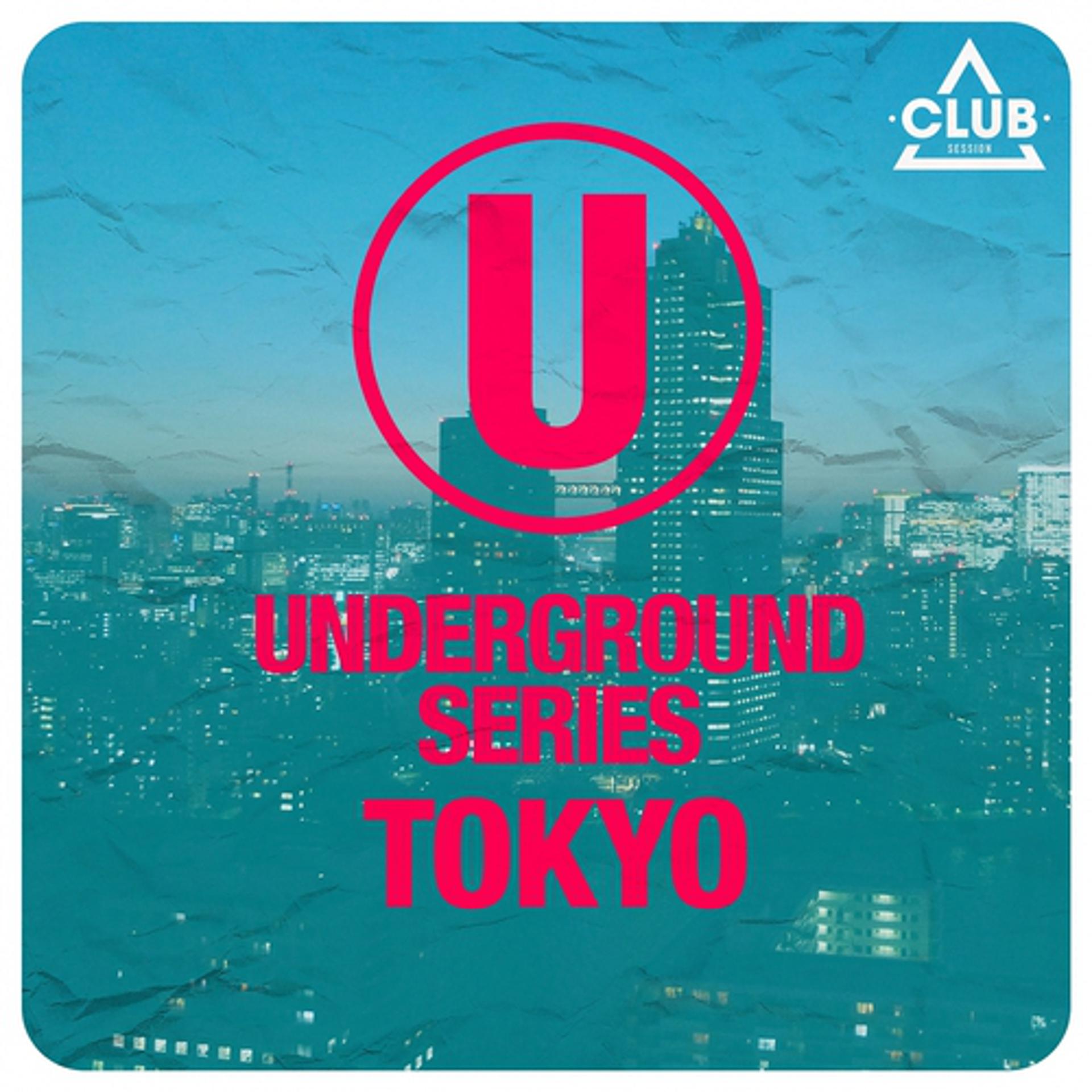 Постер альбома Underground Series Tokyo