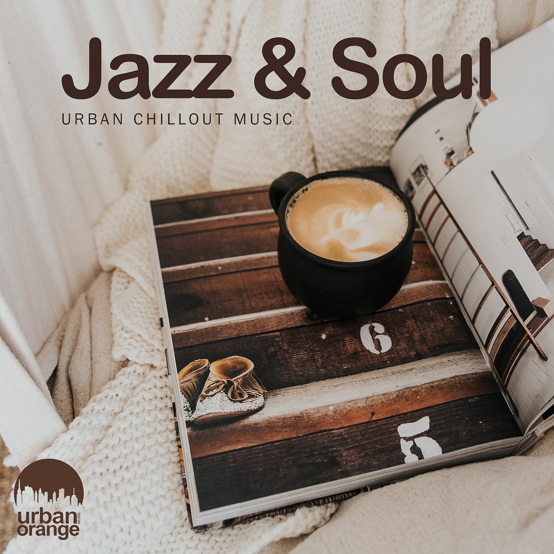 Постер альбома Jazz & Soul: Urban Chillout Music