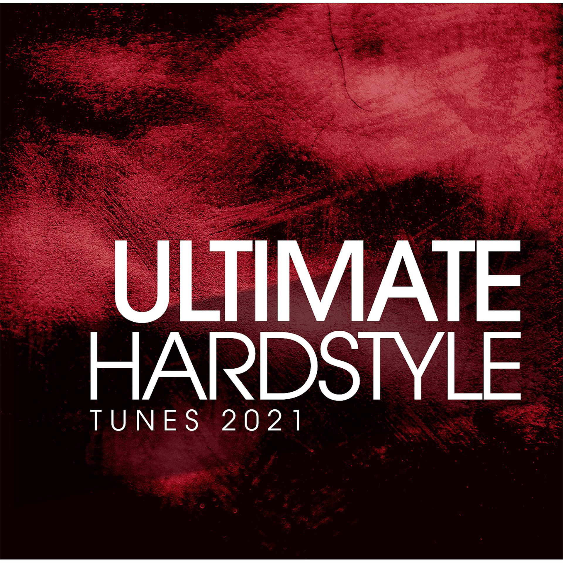 Постер альбома Ultimate Hardstyle Tunes 2021