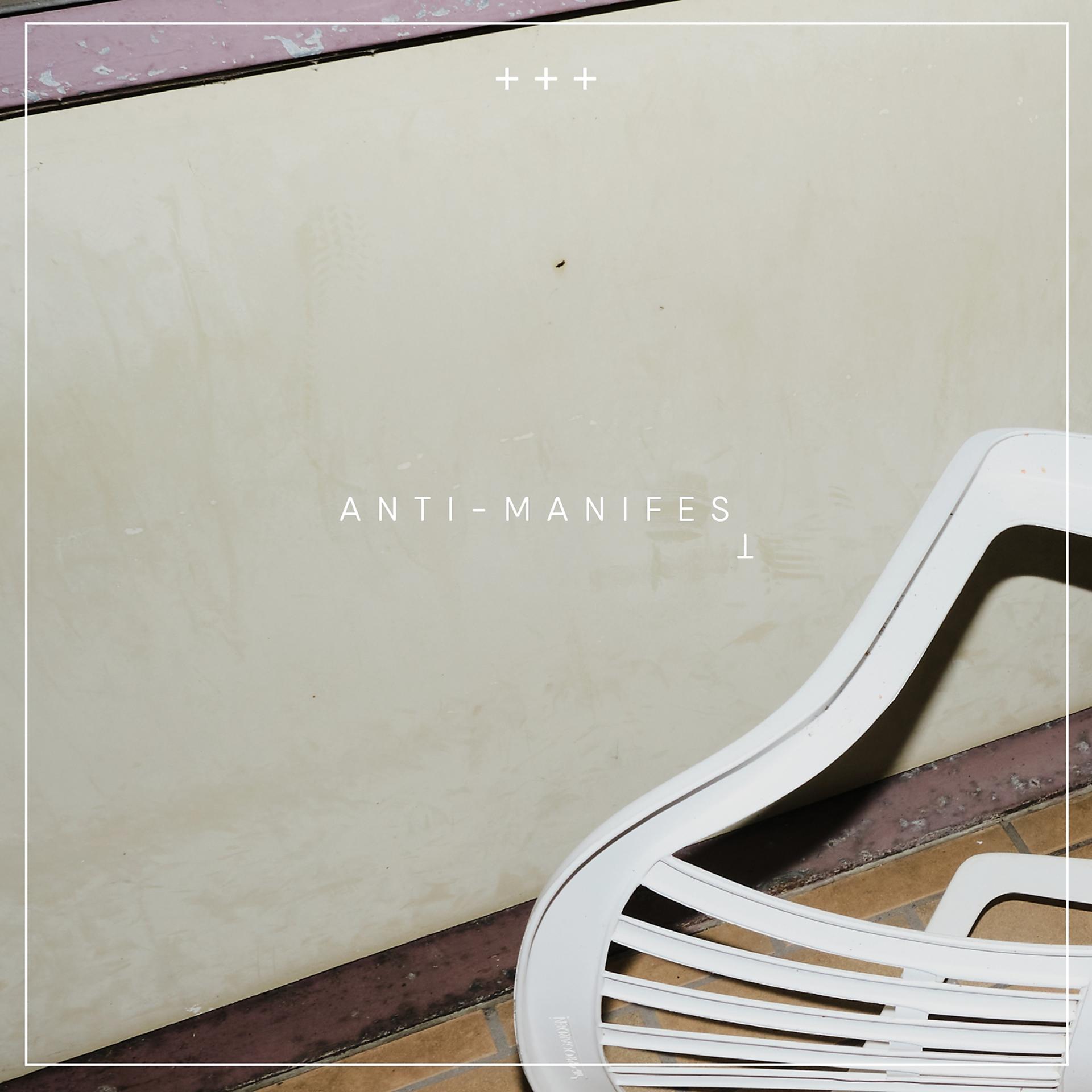 Постер альбома Anti-Manifest
