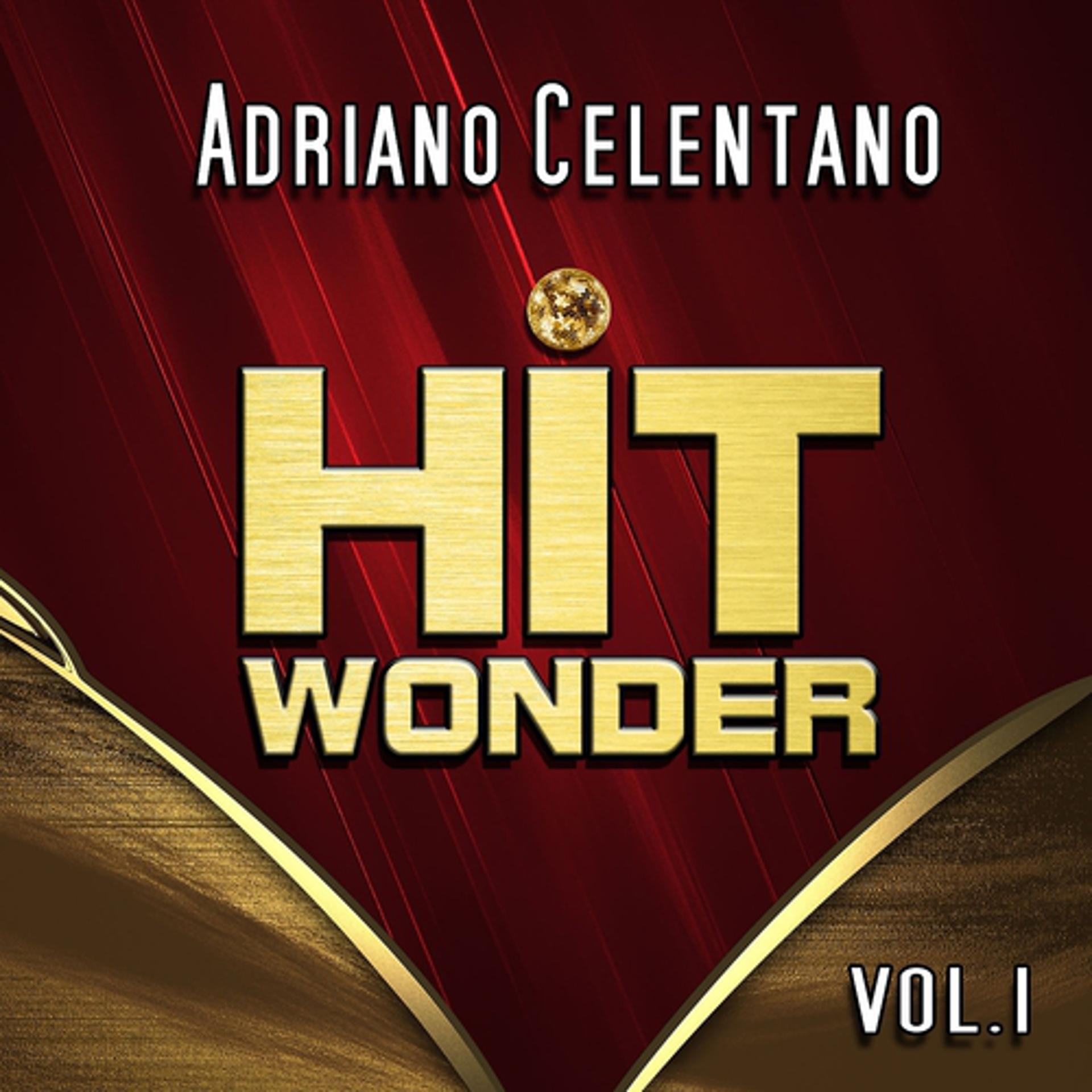 Постер альбома Hit Wonder: Adriano Celentano, Vol. 1
