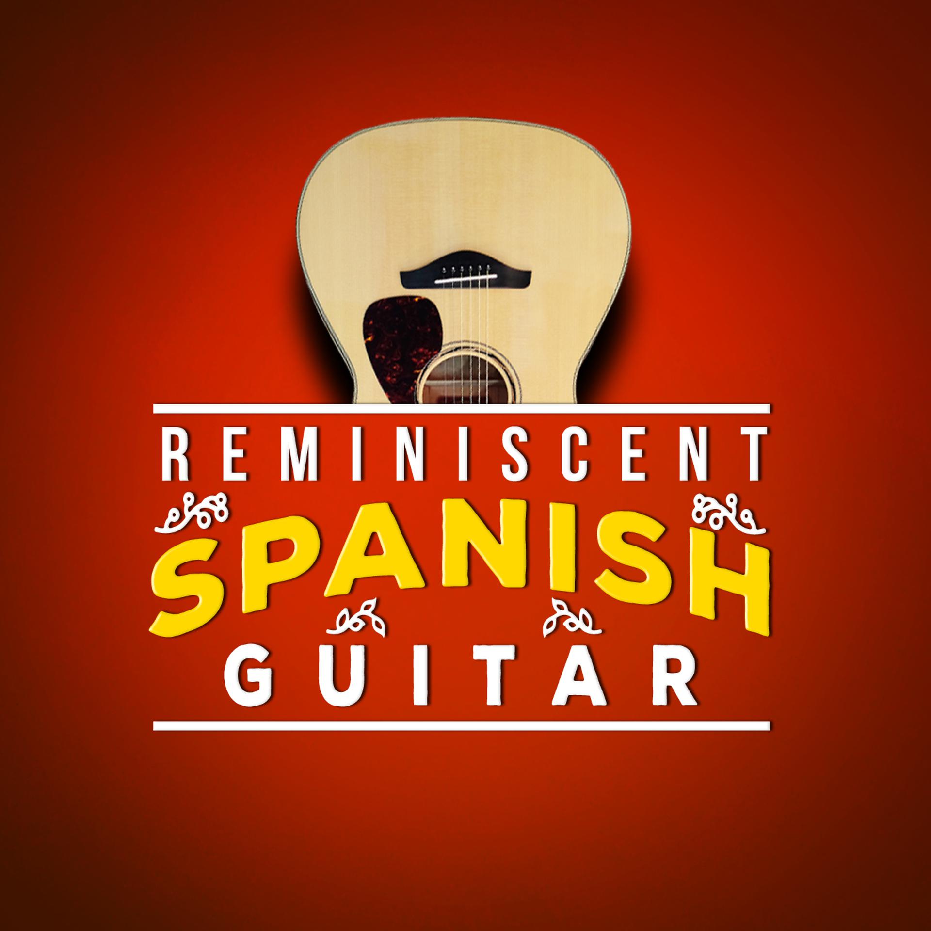 Постер альбома Reminiscent Spanish Guitar